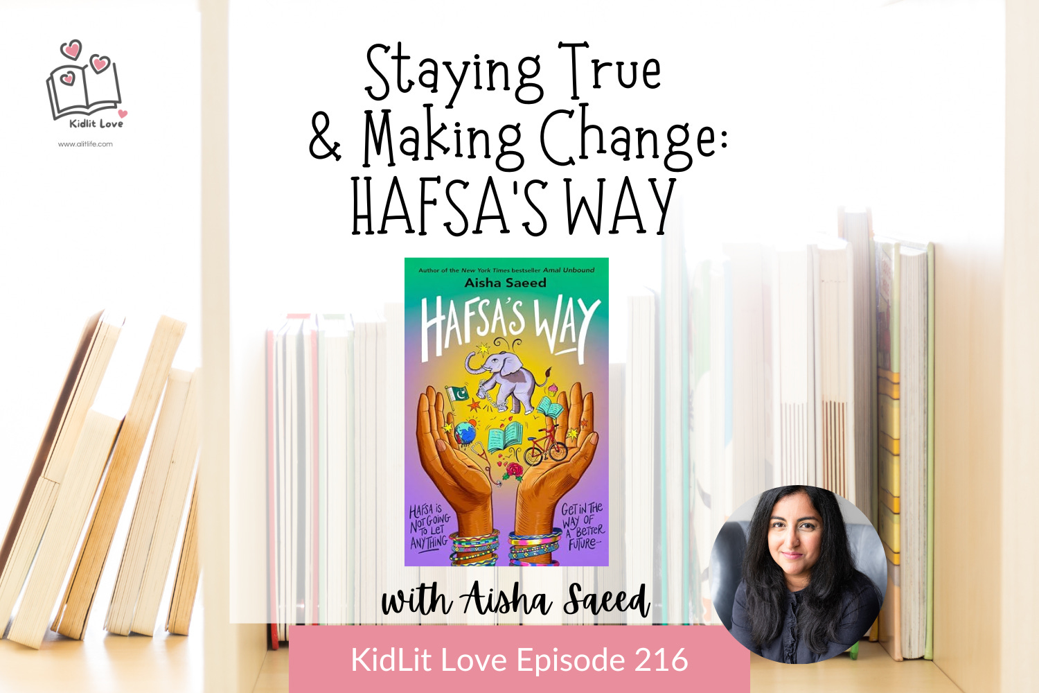 E216: Staying True & Making Change: HAFSA’S WAY by Aisha Saeed episode artwork