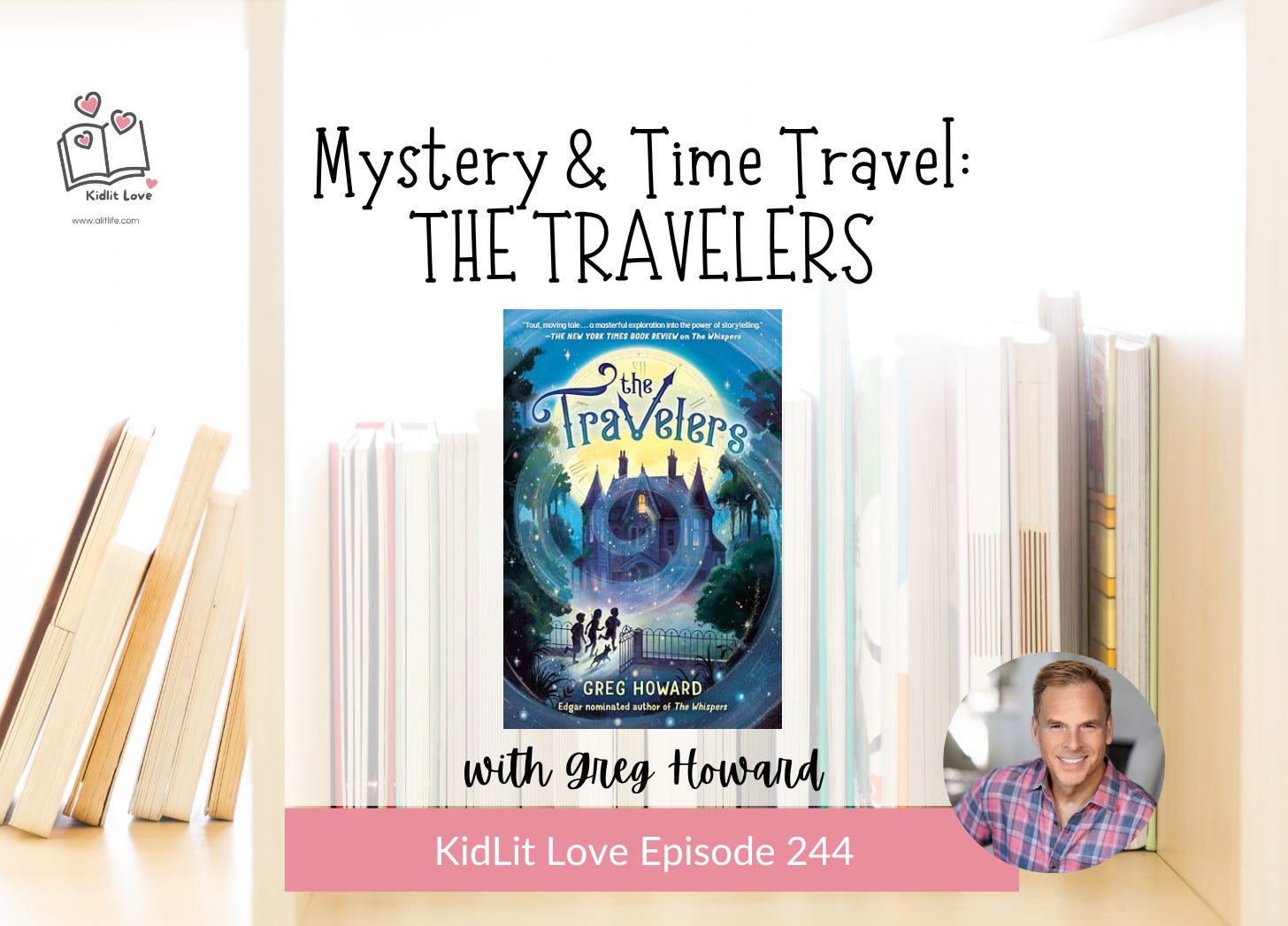 E244: Mystery & Time Travel: THE TRAVELERS by Greg Howard