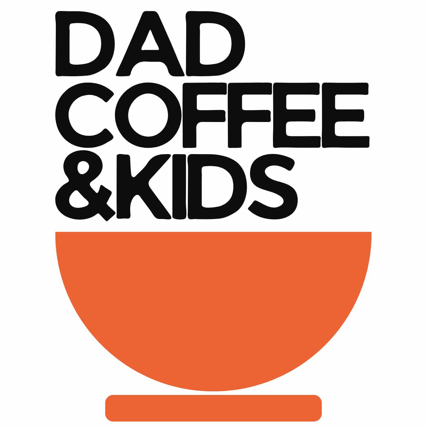 Dad, Coffee, & Kids Podcast