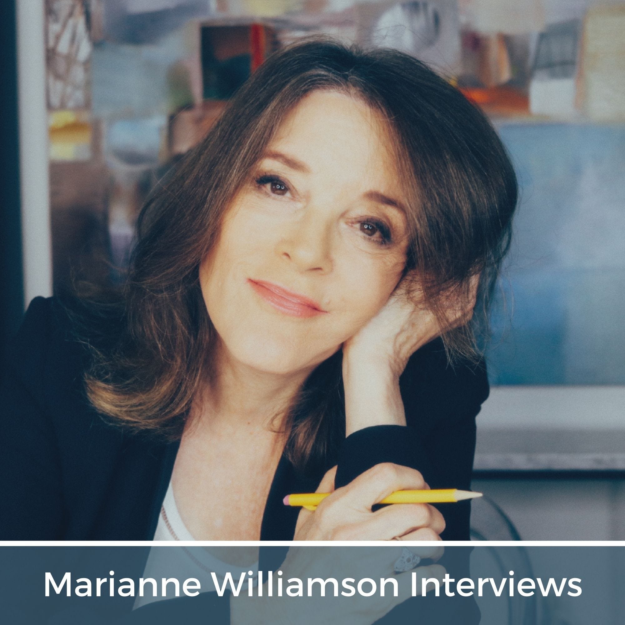 Marianne Williamson\'s Interviews