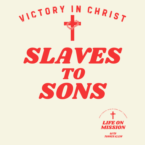 Our God makes Sons out of Slaves: The Victory in Christ Series Introduction episode artwork