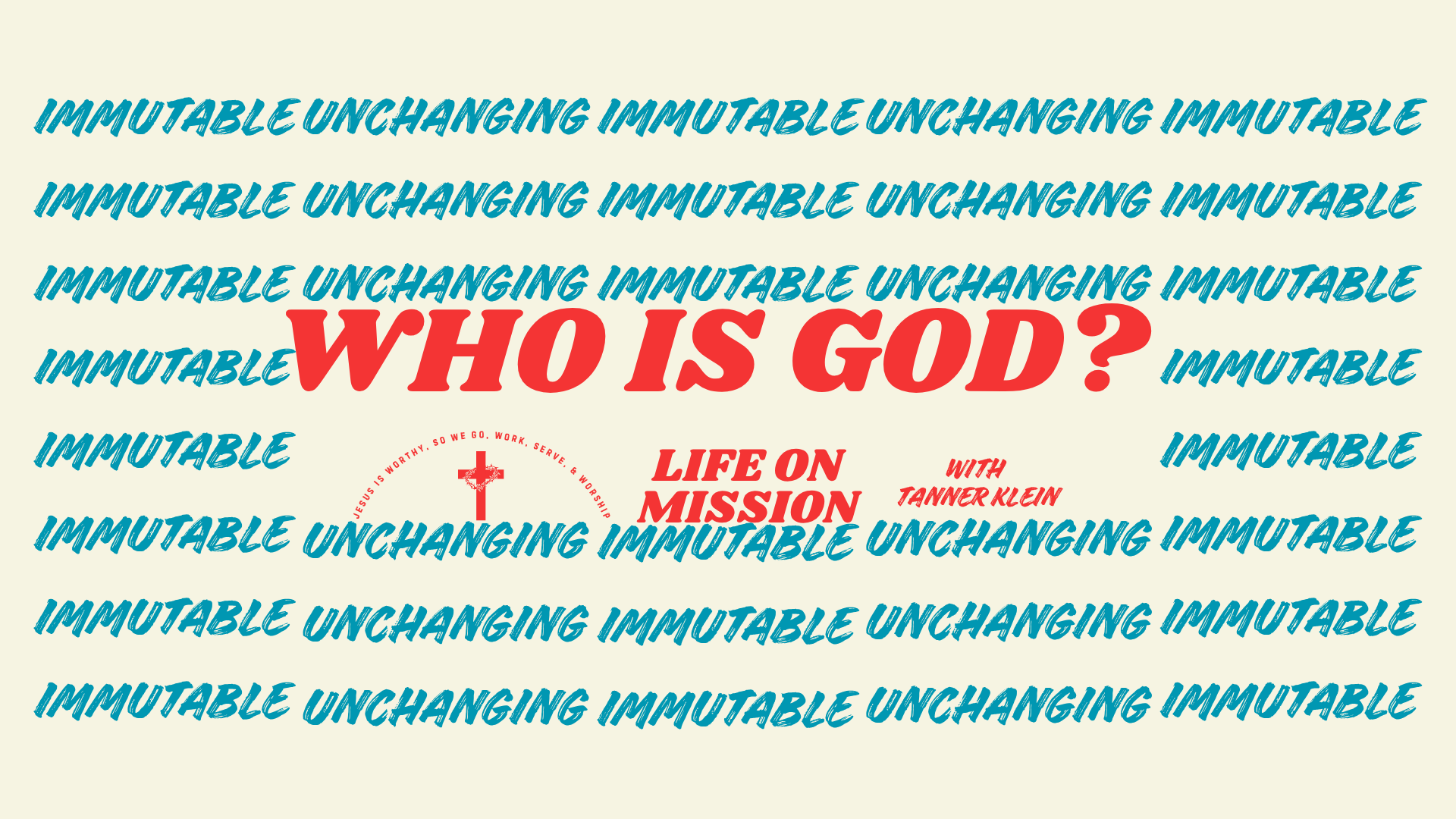 GOD IS IMMUTABLE (UNCHANGING) - WHO IS GOD? A Series on Rediscovering the One True, Living God—and Who You Are Because of Him / 🇫🇷 DIEU EST IMMUABLE (INCHANGEANT) episode artwork