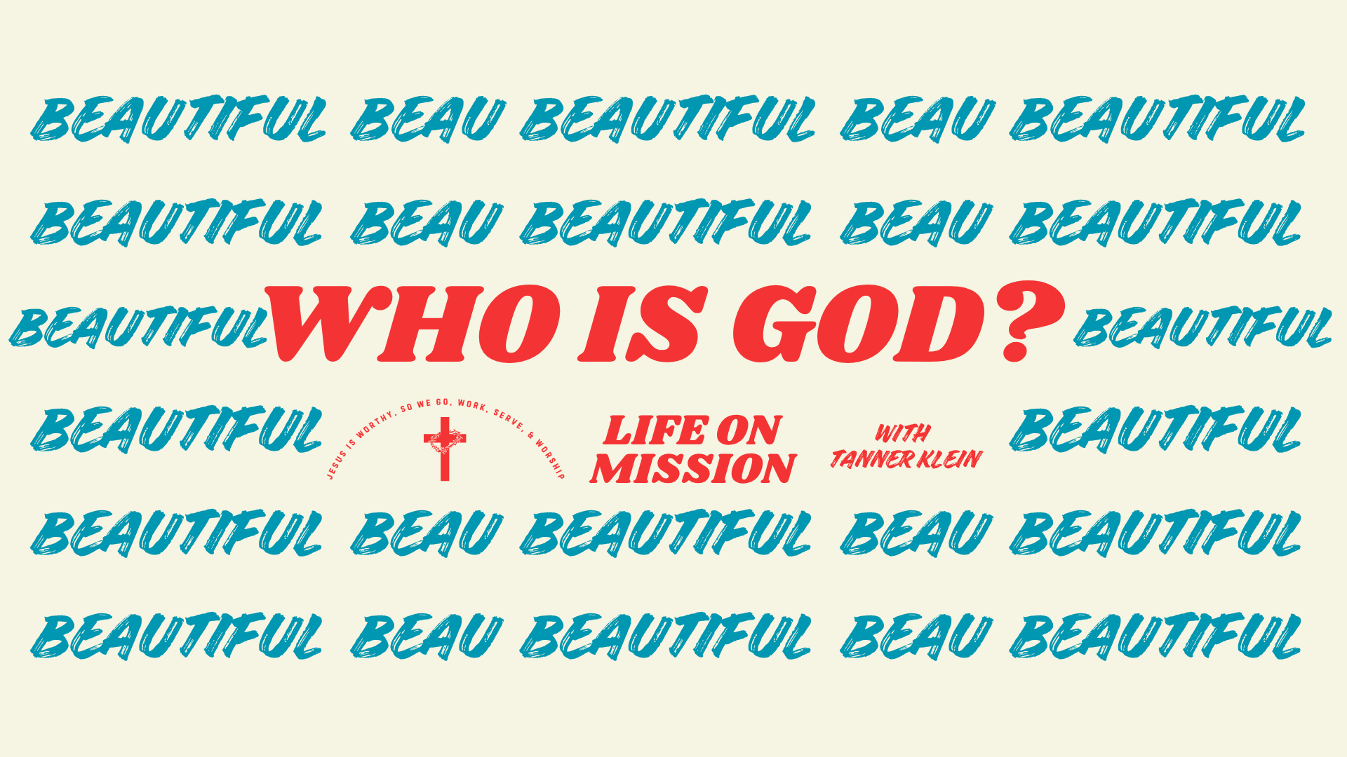 GOD IS BEAUTIFUL - WHO IS GOD? A Series on Rediscovering the One True, Living God—and Who You Are Because of Him / 🇫🇷 DIEU EST BEAU episode artwork