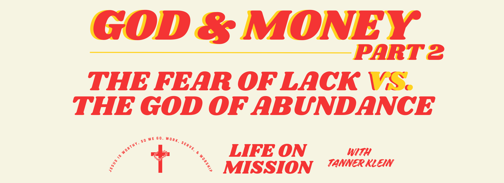 The FEAR of LACK vs. The GOD of ABUNDANCE: Breaking the Stronghold - The GOD & MONEY Series, Part 2 episode artwork