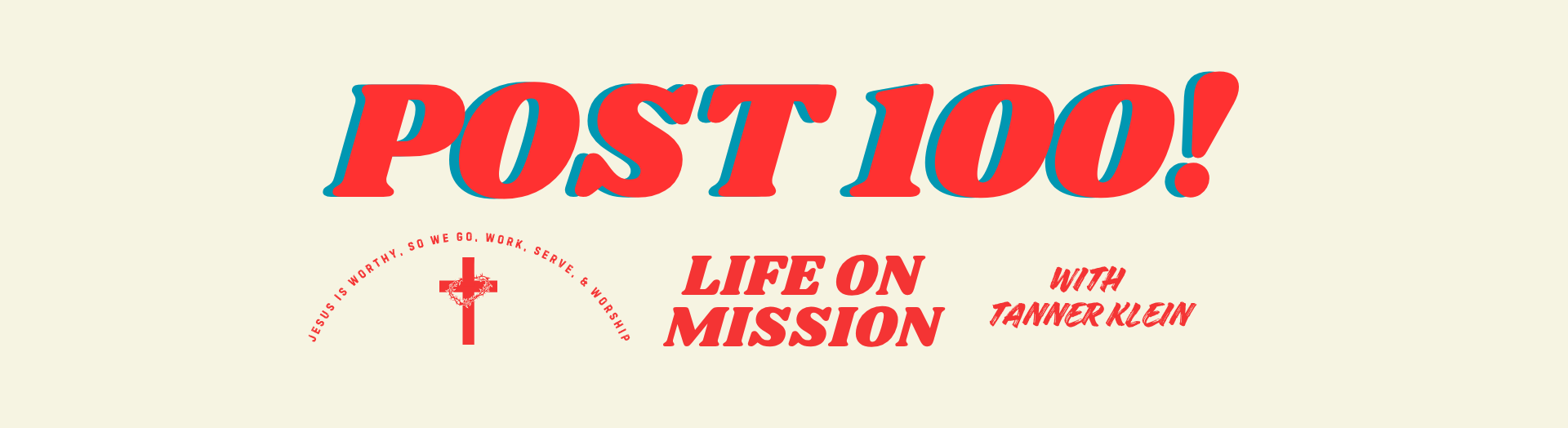 Post 100! The Pursuit of Publishing and LIFE ON MISSION with God episode artwork