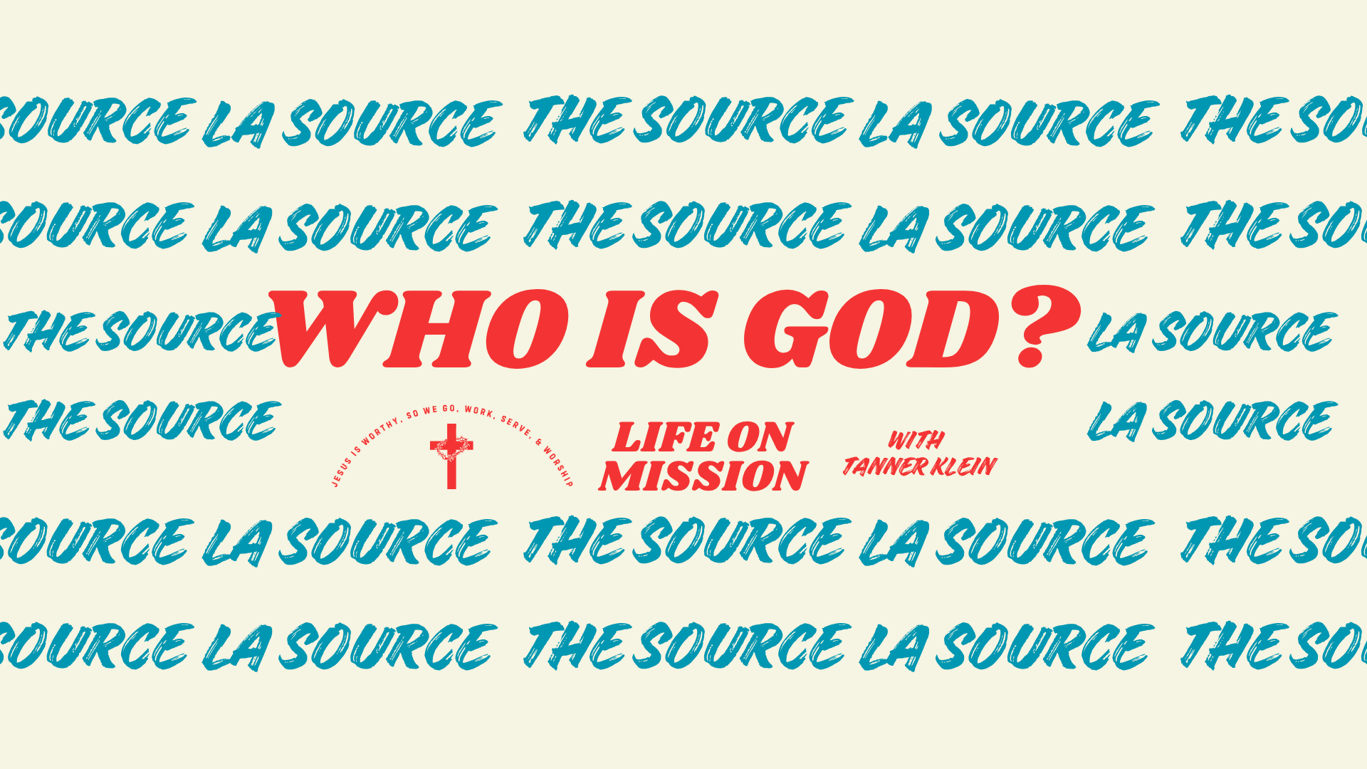 GOD THE SOURCE - WHO IS GOD? A Series on Rediscovering the One True, Living God—and Who You Are Because of Him / 🇫🇷 DIEU LA SOURCE ! episode artwork