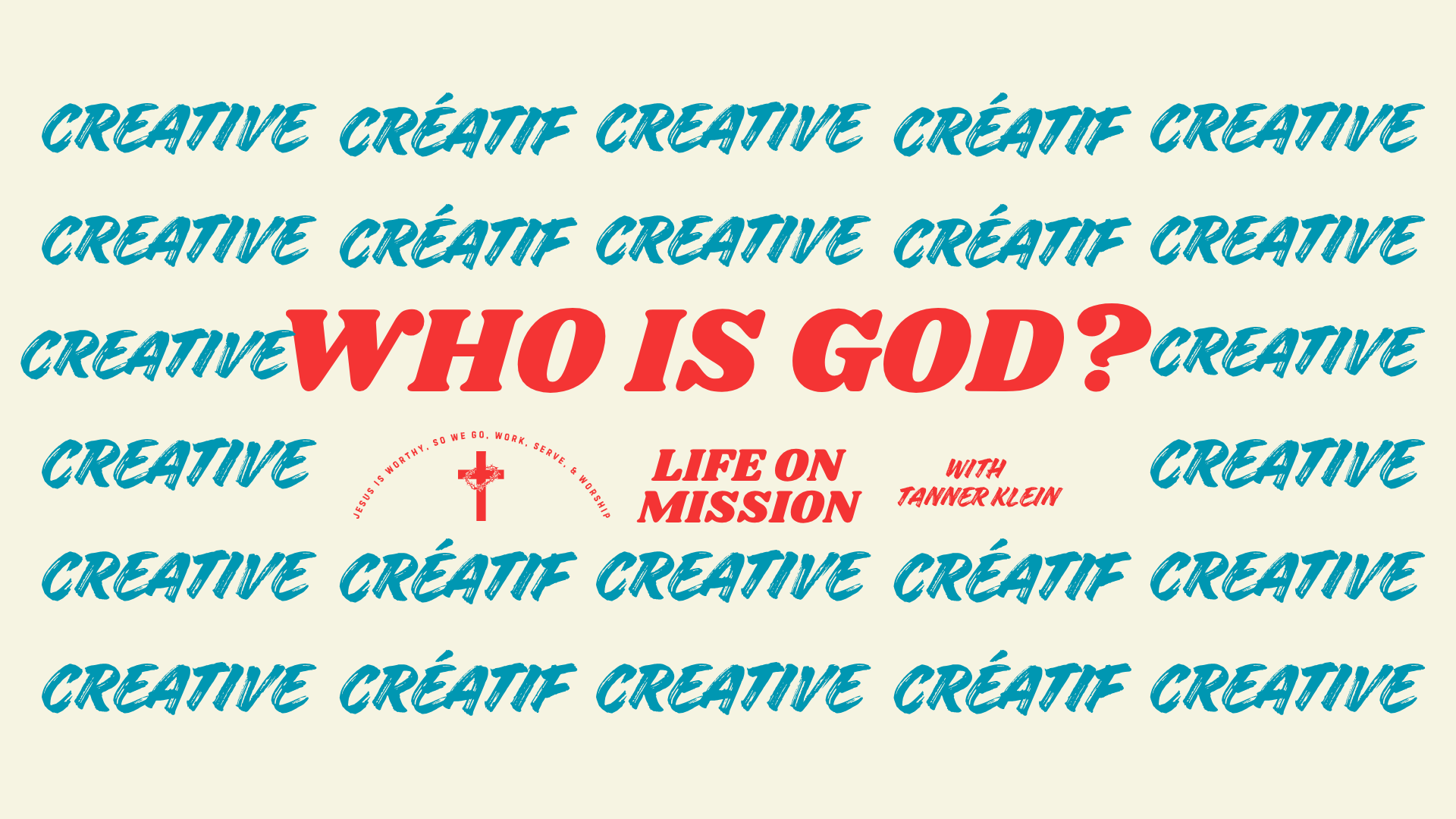 CREATIVE GOD - WHO IS GOD? A Series on Rediscovering the One True, Living God—and Who You Are Because of Him / 🇫🇷 DIEU CRÉATIF ! episode artwork