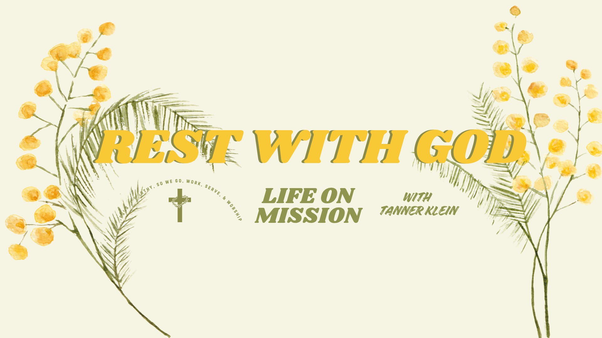 LIFE ON MISSION Podcast with TANNER KLEIN