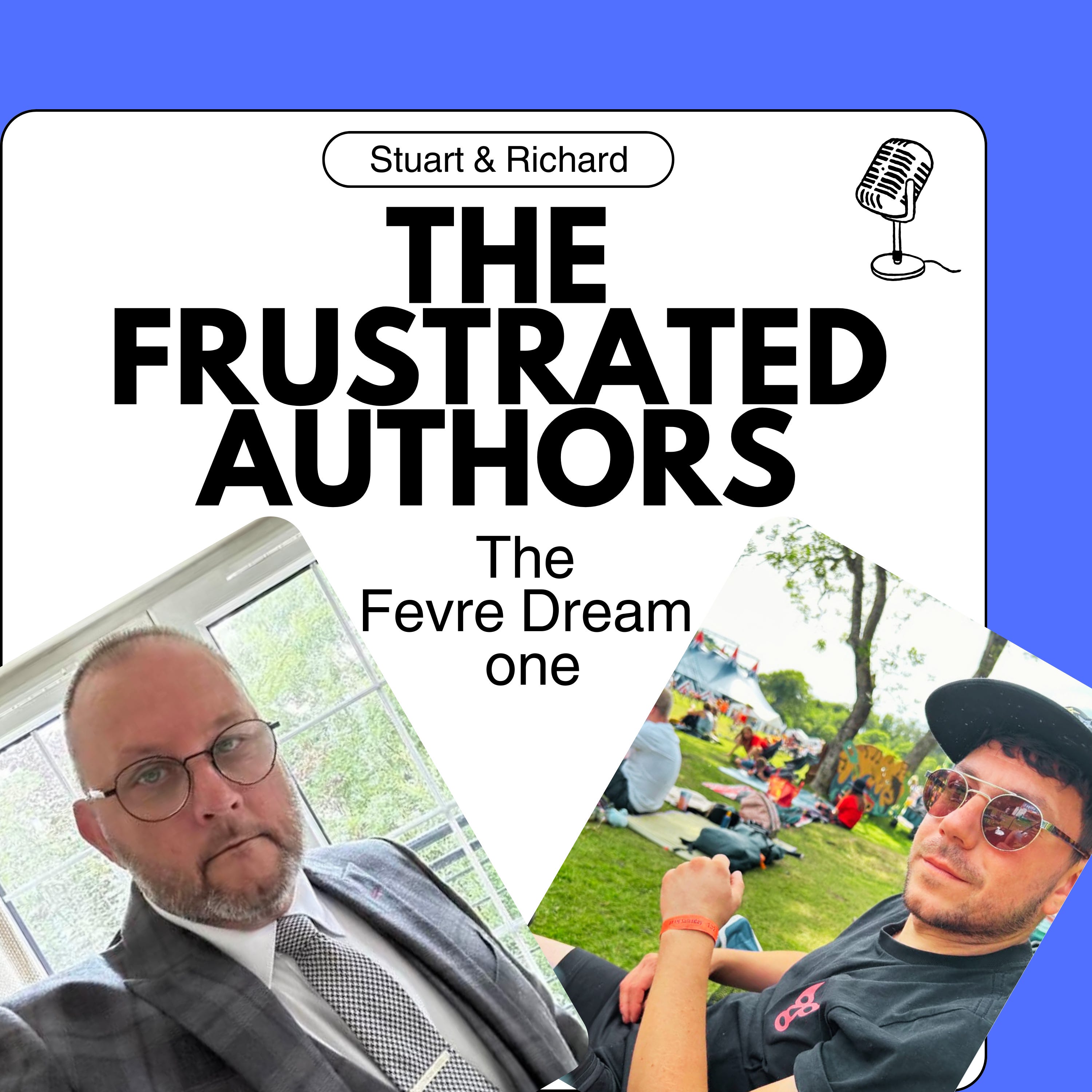 The Frustrated Authors 3 - Should you trust a business partner who doesn't rise before dark? episode artwork