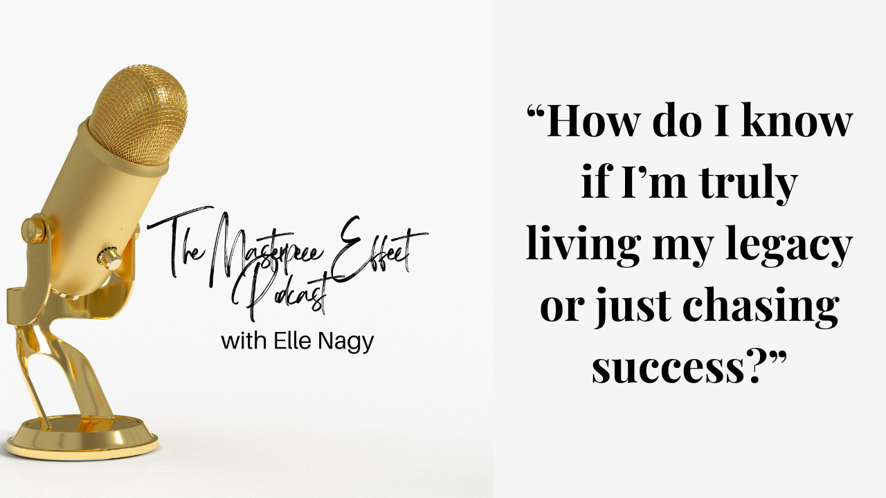 Episode 2: “How Do I Know If I’m Living My Legacy or Just Chasing Success?” episode artwork