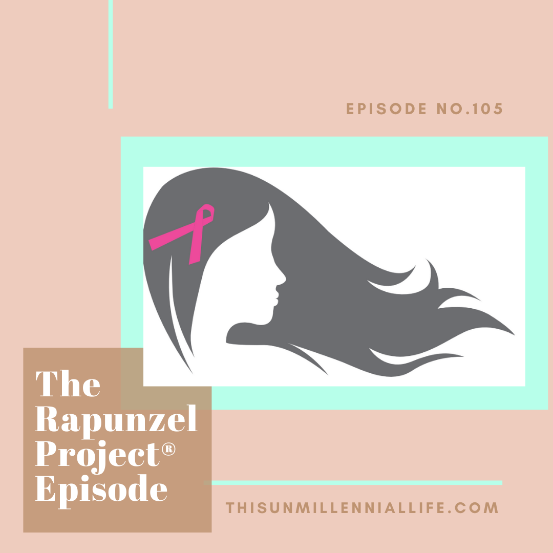 no. 105 - The Rapunzel Project® Episode