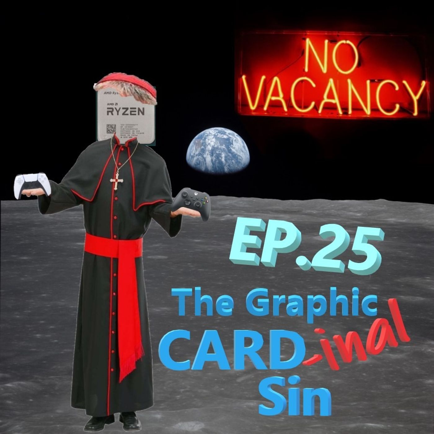 Ep. 25 -- The Graphic Card-inal Sin