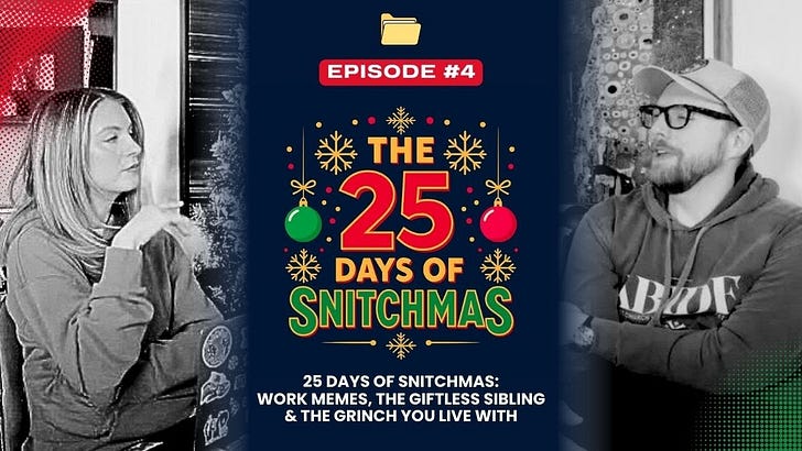 TSR Ep 4: 25 Days of Snitchmas: Work Memes, the Giftless Sibling & the Grinch You Live With TSR Ep 4: 25 Days of Snitchmas: Work Memes, the Giftless Sibling & the Grinch You Live With