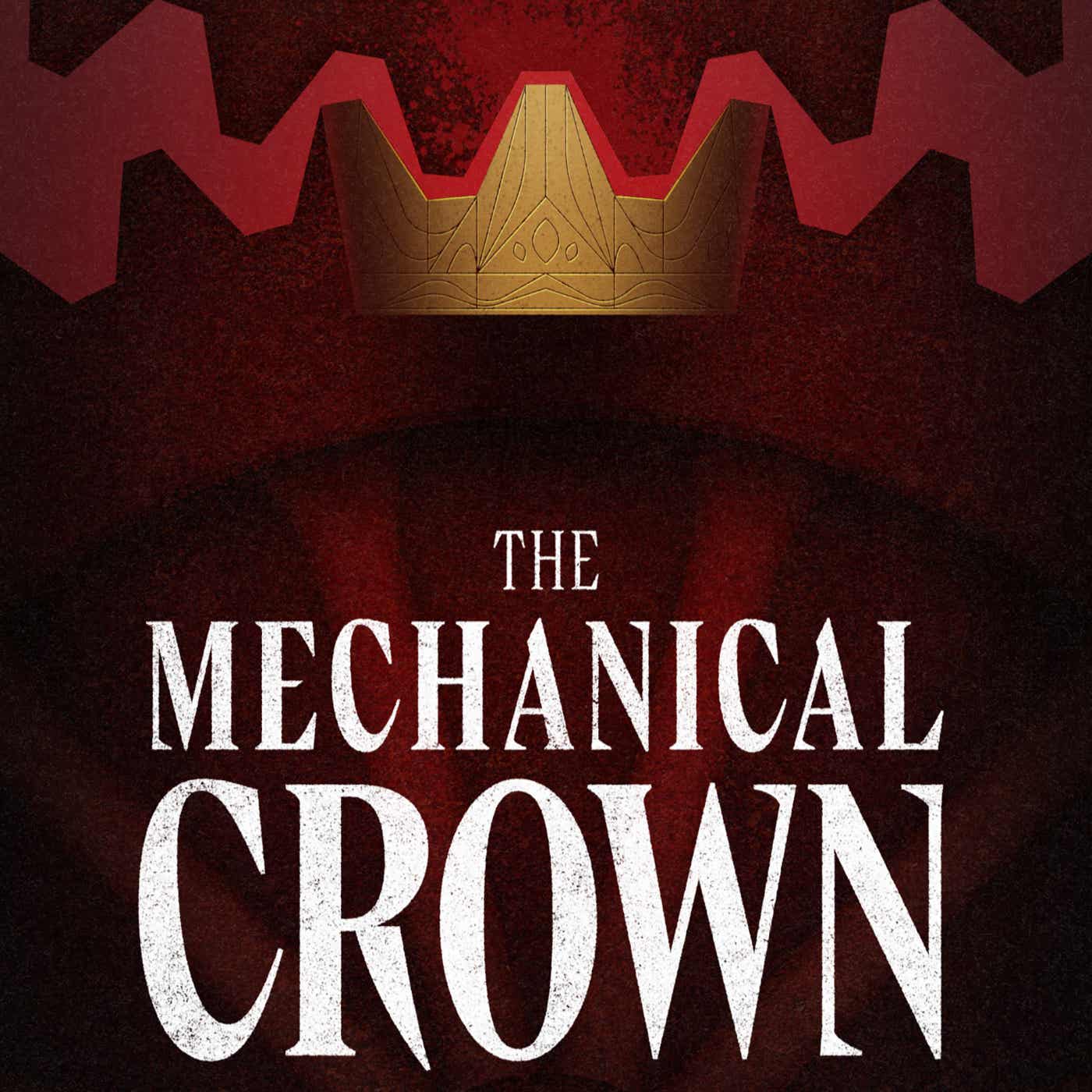 The Mechanical Crown: a weekly fantasy serial