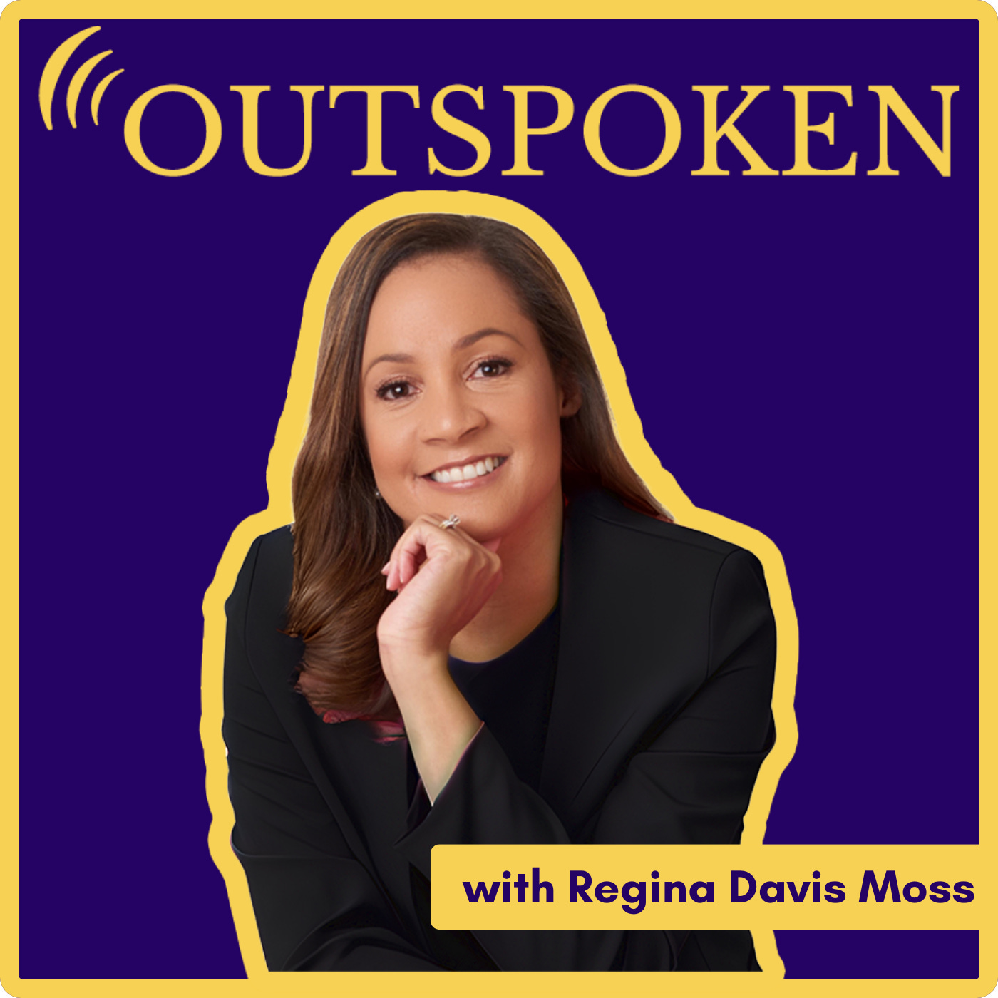 Outspoken with Dr. Regina Davis Moss Podcast