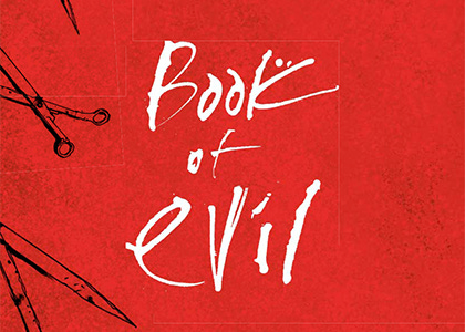 Newsletter #96: Opening the BOOK OF EVIL