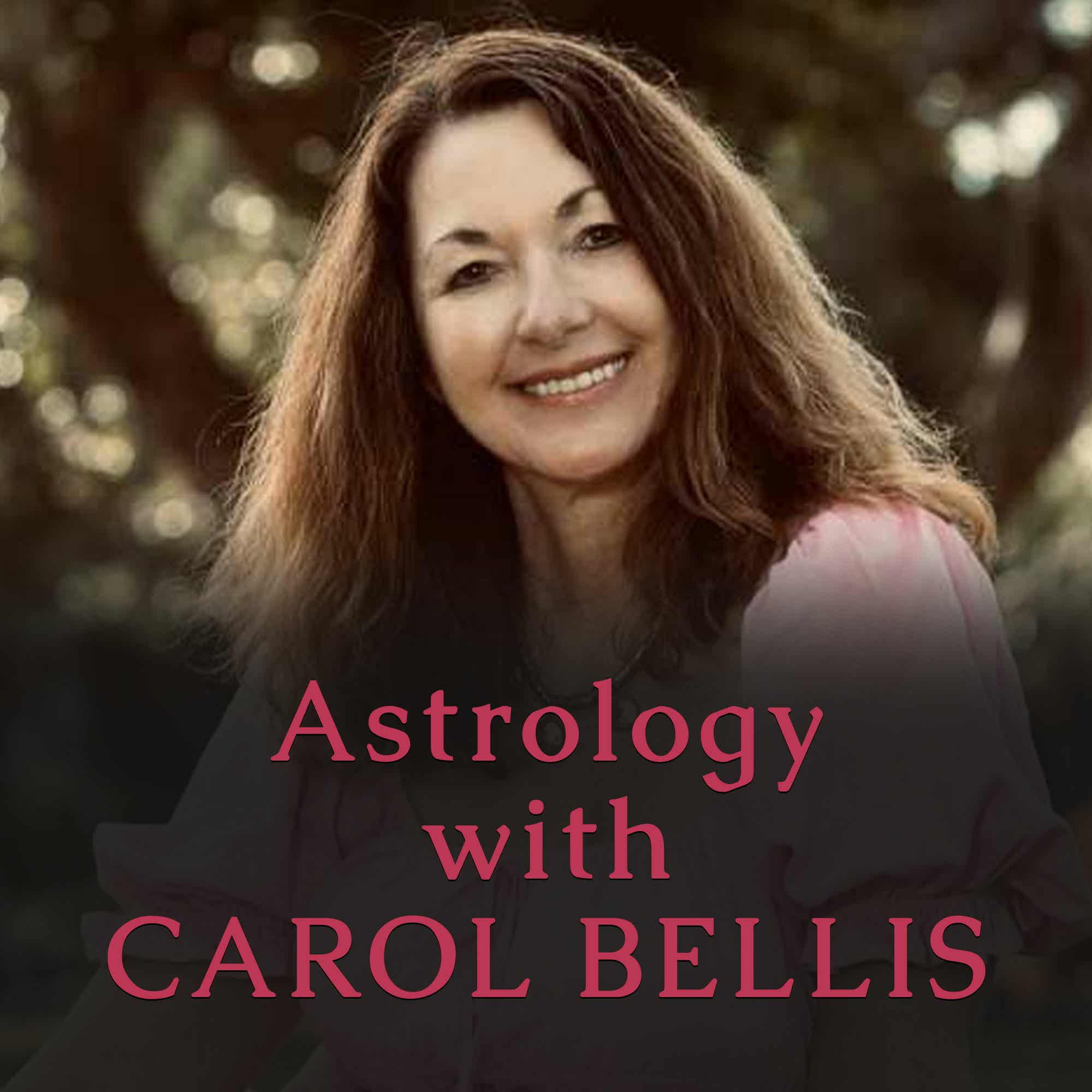 Carol Bellis Astrologer Podcast