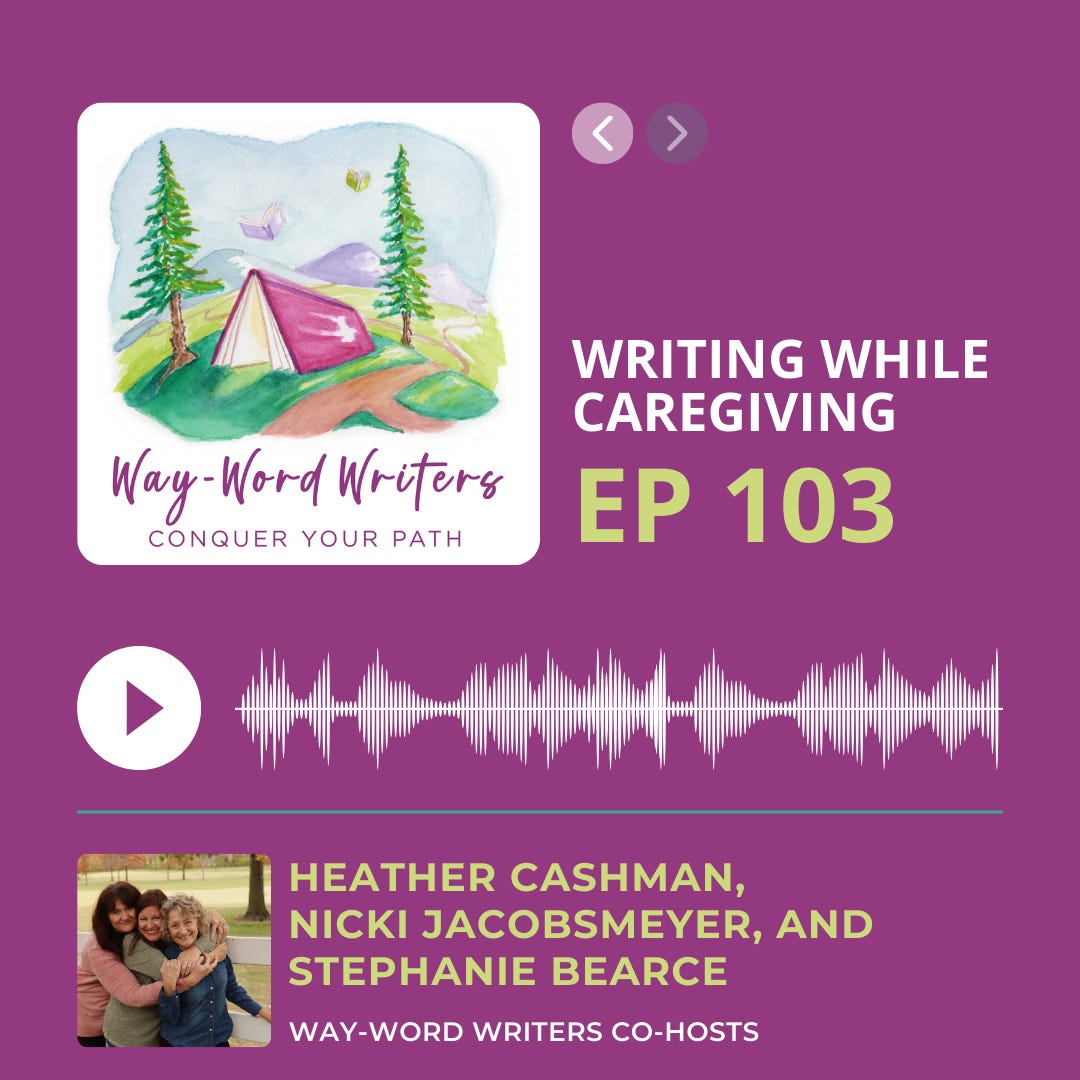 EPISODE 103: Creativity & Caregiving: Nurturing Your Passion While Supporting Loved Ones