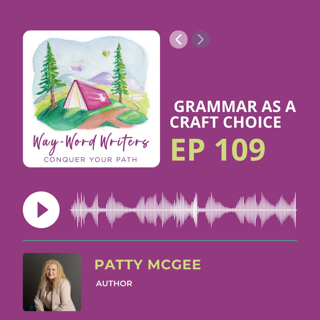 EPISODE 109: ​Grammar as a Craft Choice with Patty McGee