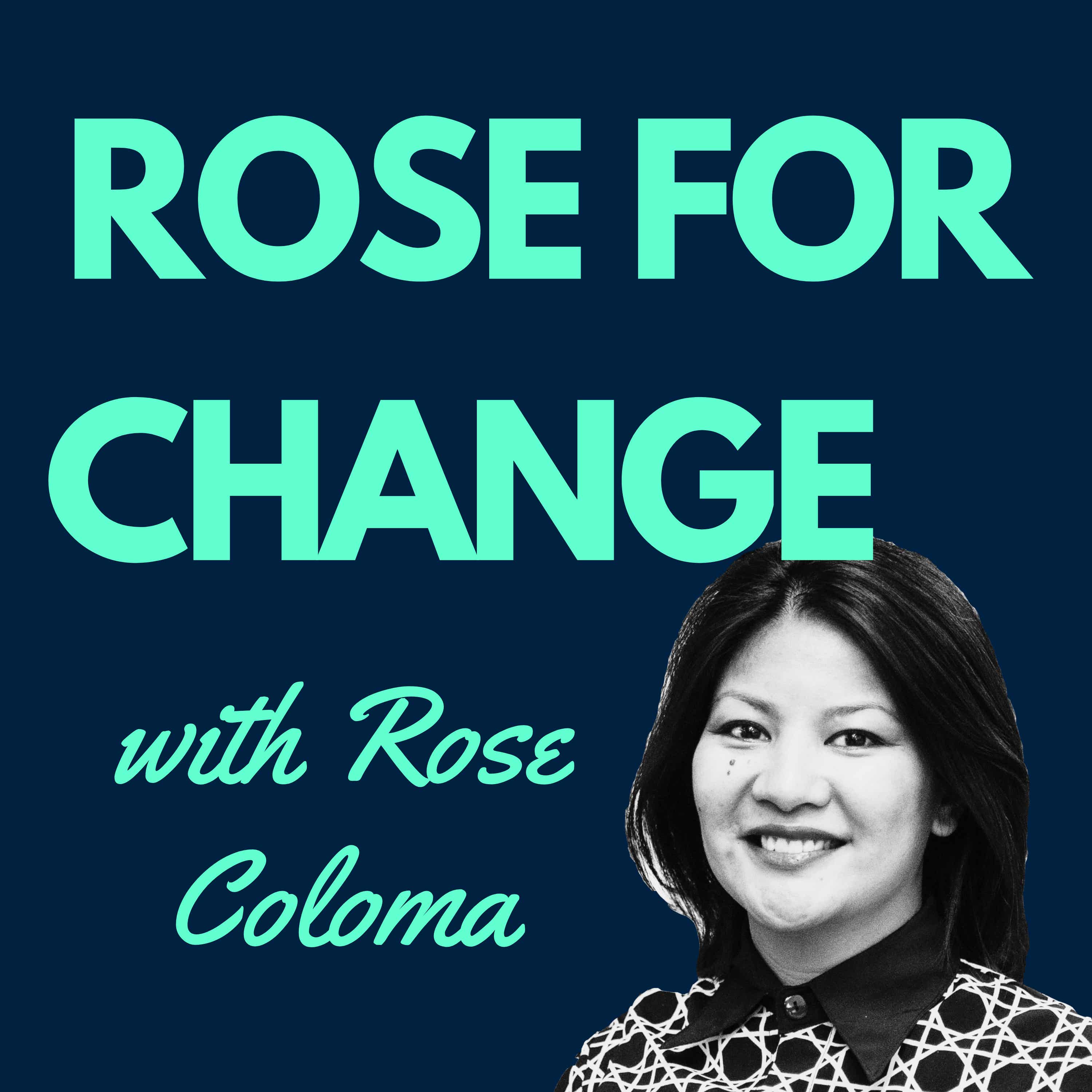 Rose For Change Podcast podcast artwork