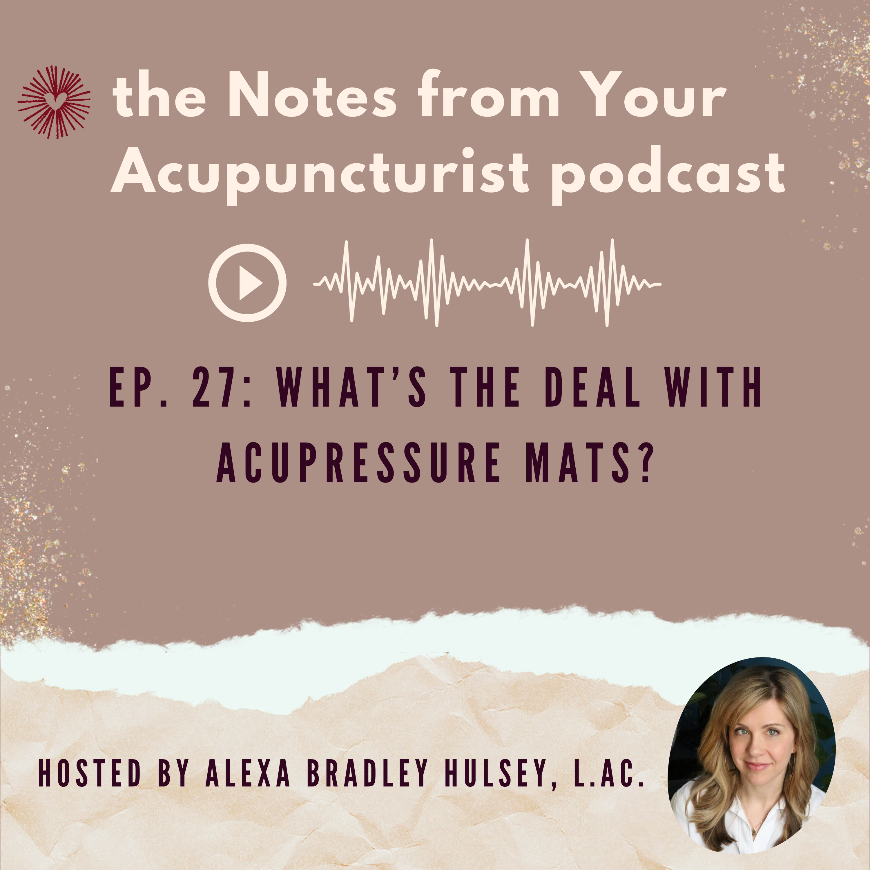 Ep 27: What’s the deal with acupressure mats?