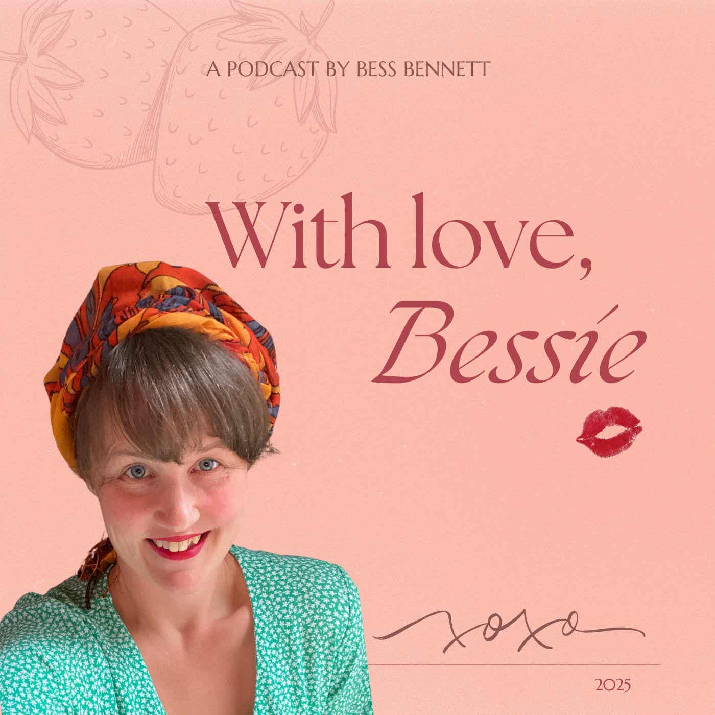 With Love Bessie Podcast podcast artwork