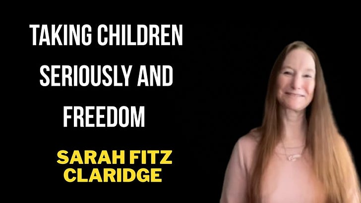 #16 - Sarah Fitz-Claridge: taking children seriously and freedom