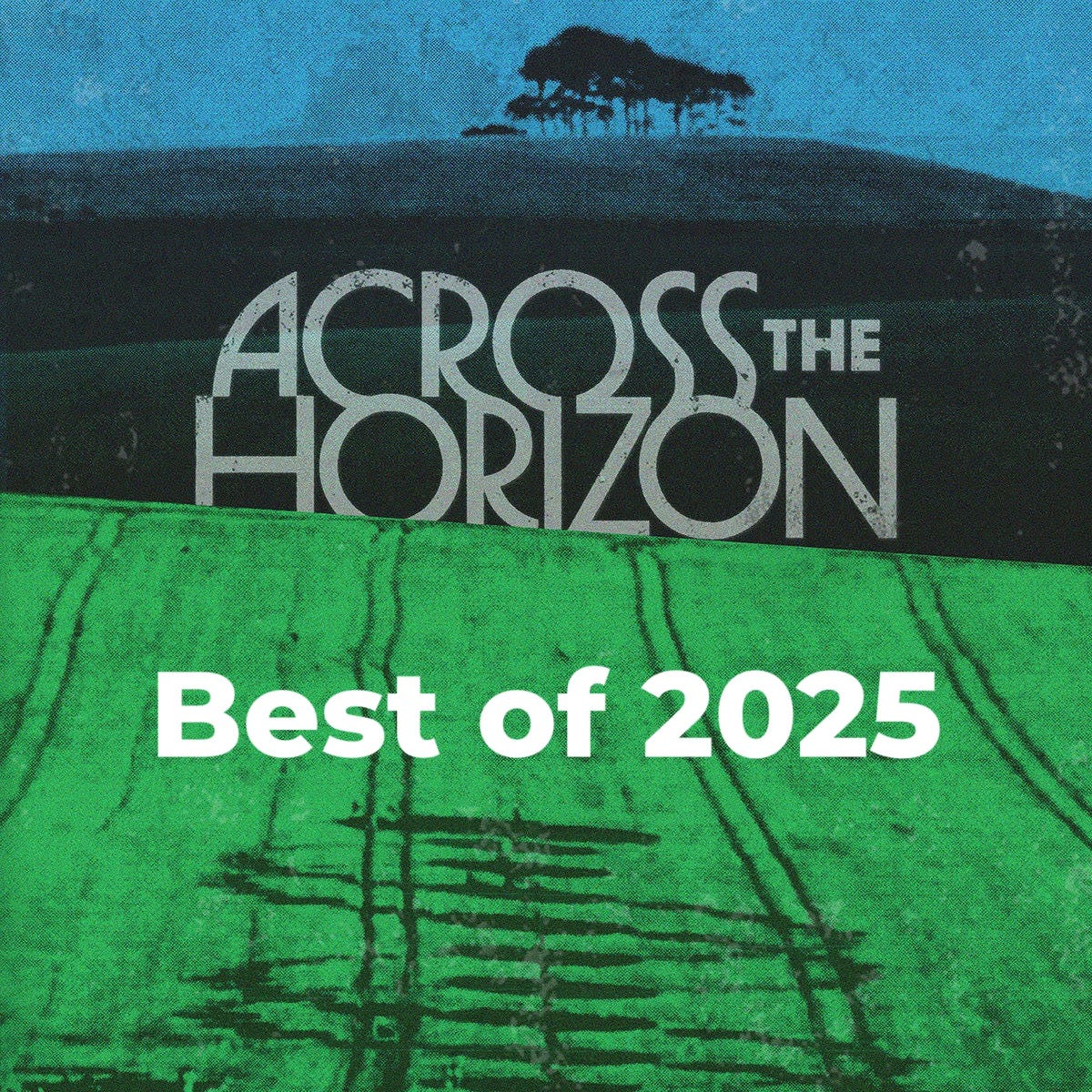 Across the Horizon Ep. 55: Best of 2025 w/ Stephen Brower