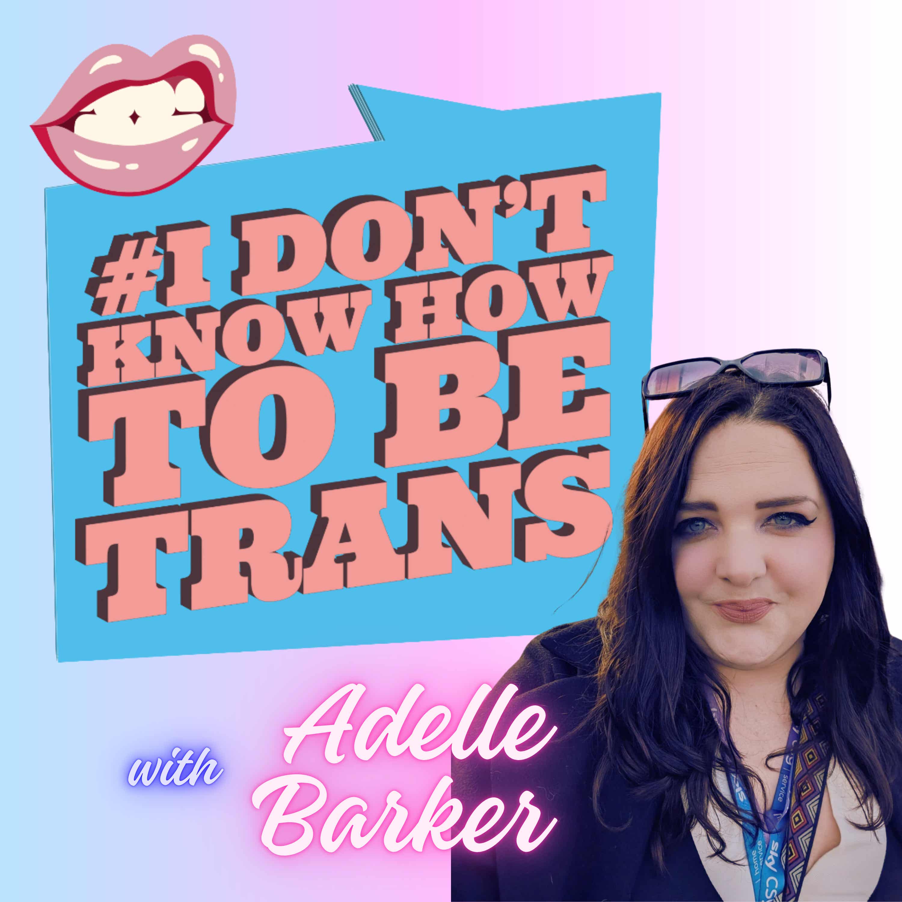 #IDontKnowHowToBeTrans - Podcast podcast artwork
