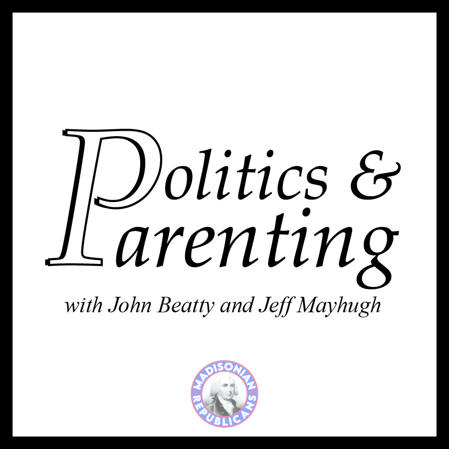 Politics and Parenting Podcast