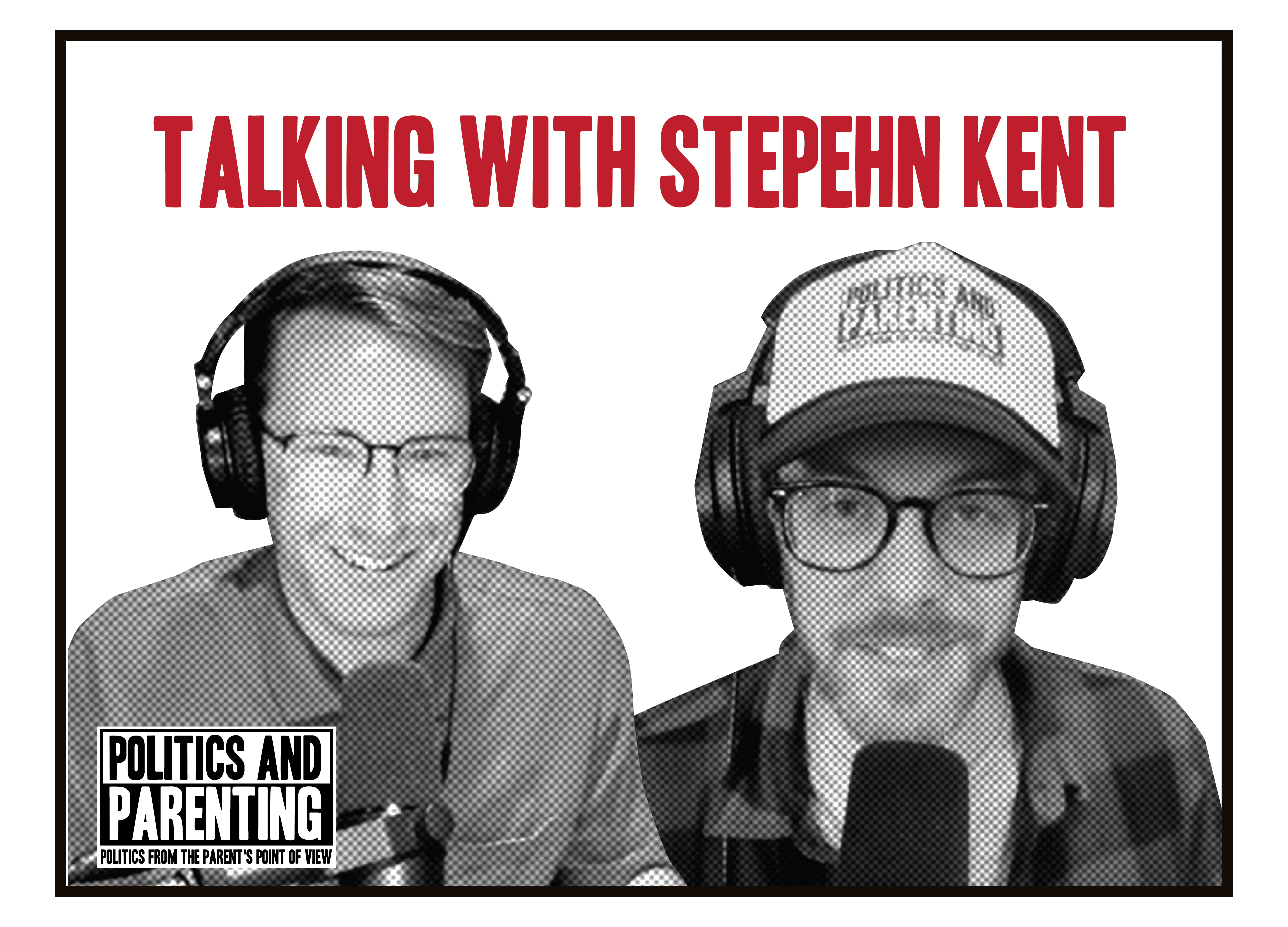 Politics and Parenting Podcast