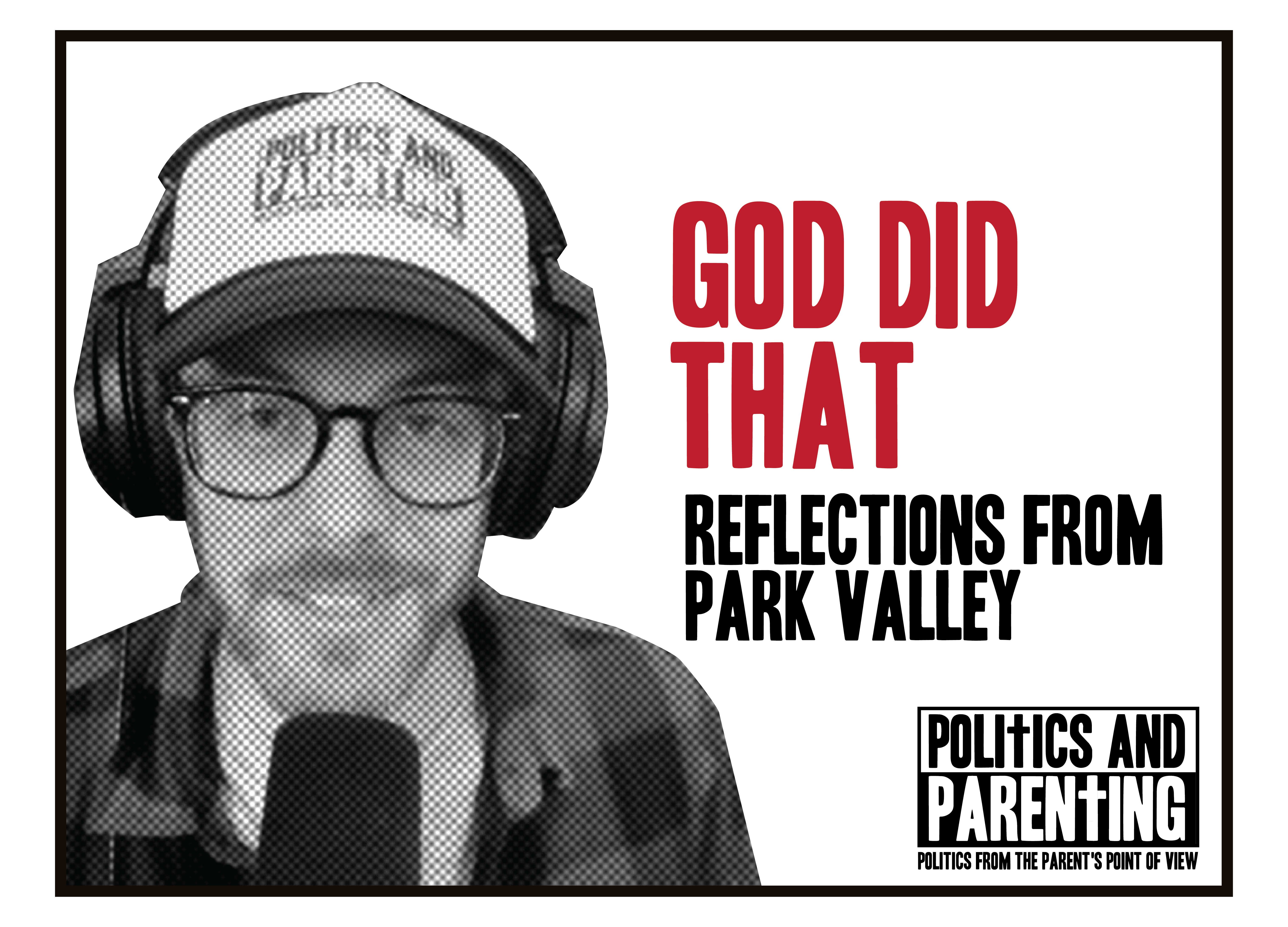 Politics and Parenting Podcast