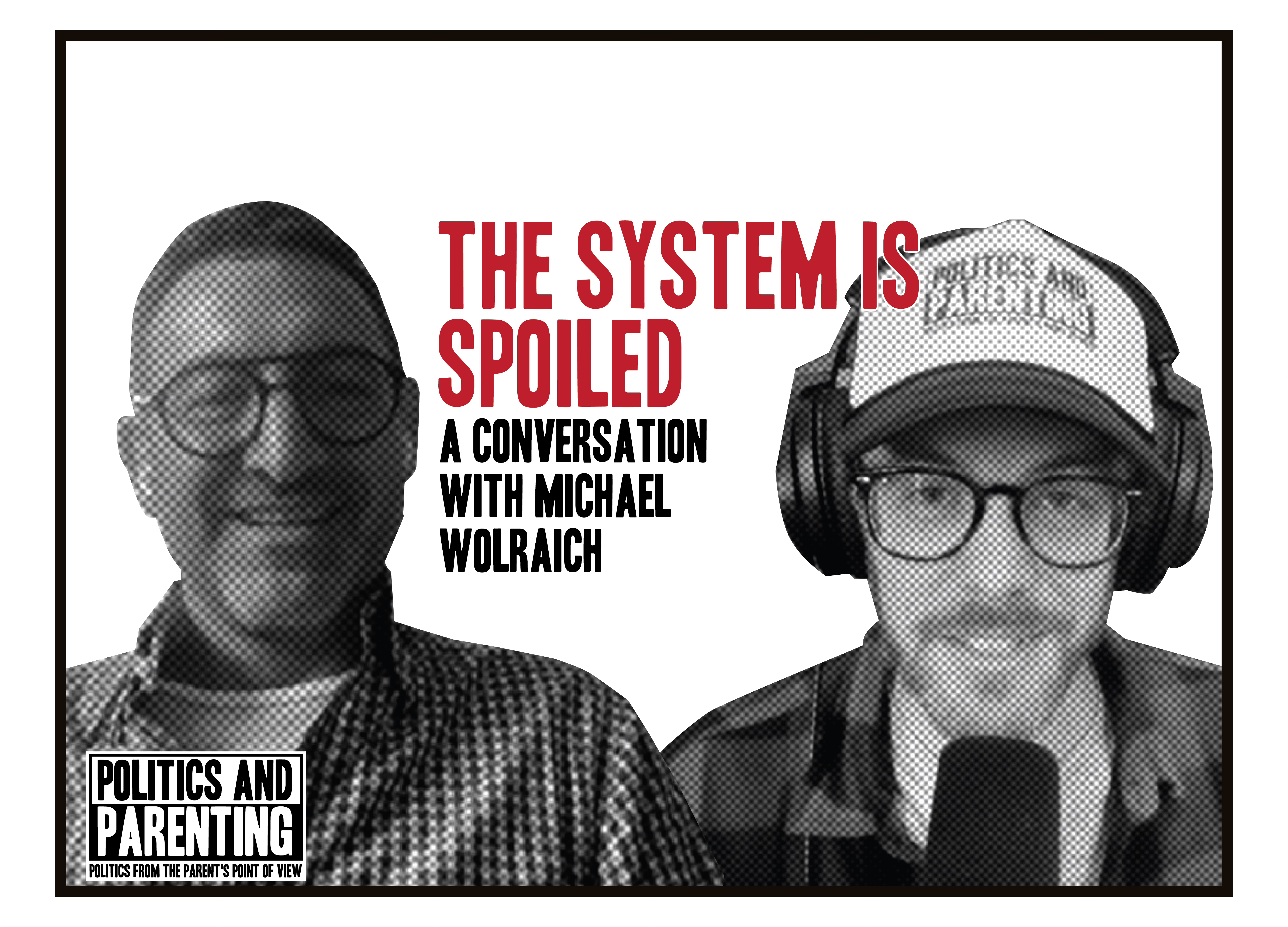 Politics and Parenting Podcast