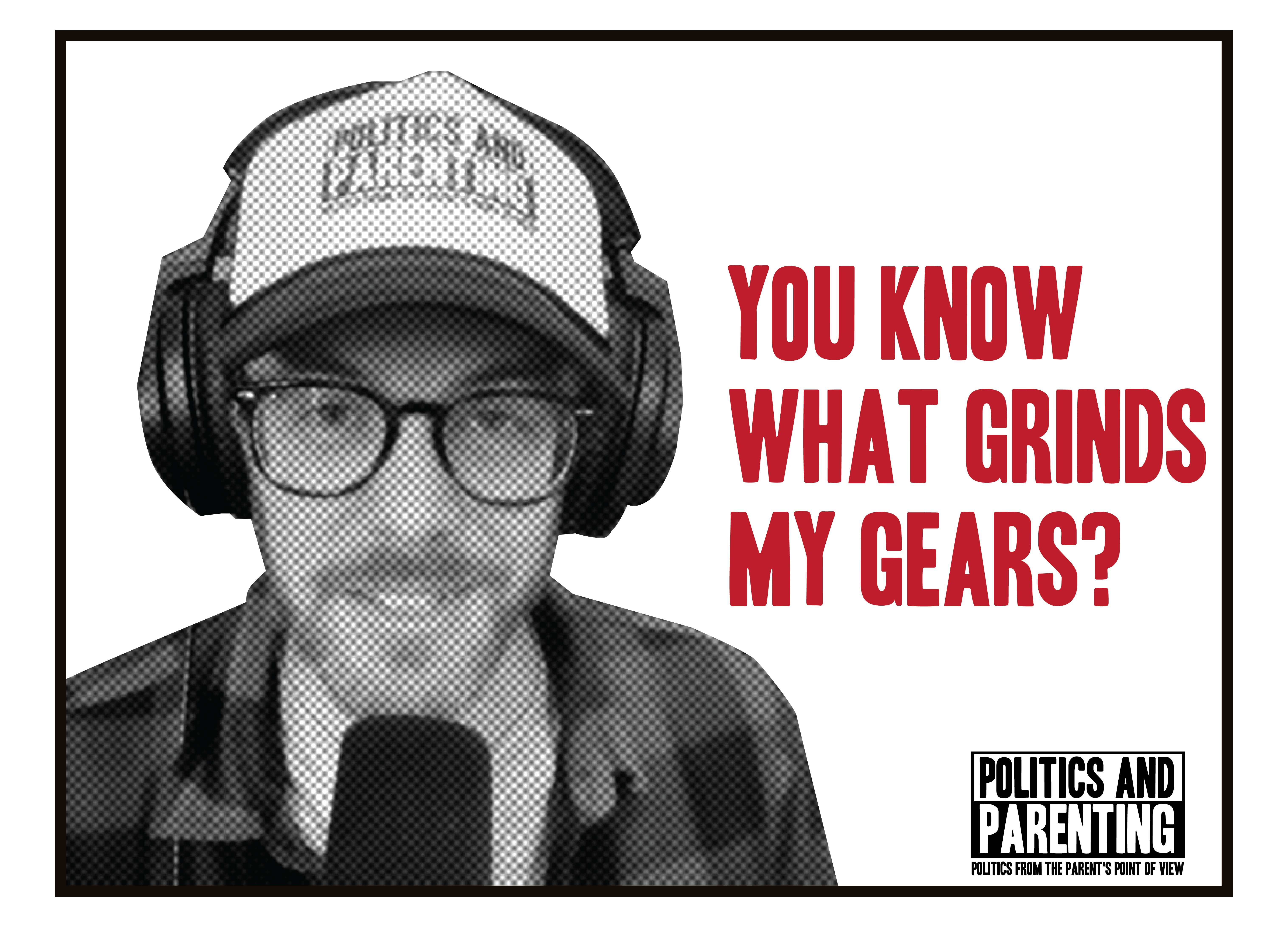 Politics and Parenting Podcast