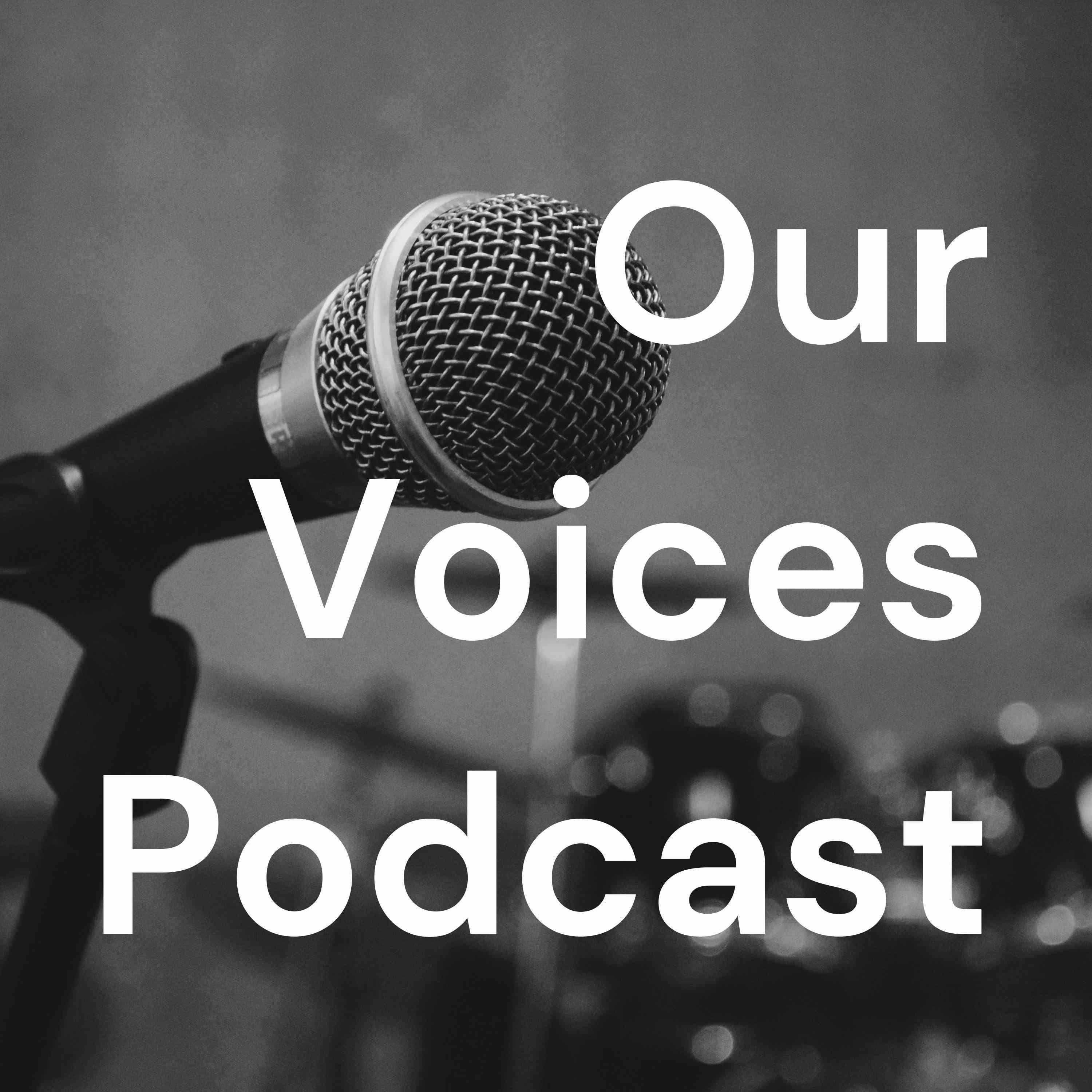 Our Voices Podcast cover art