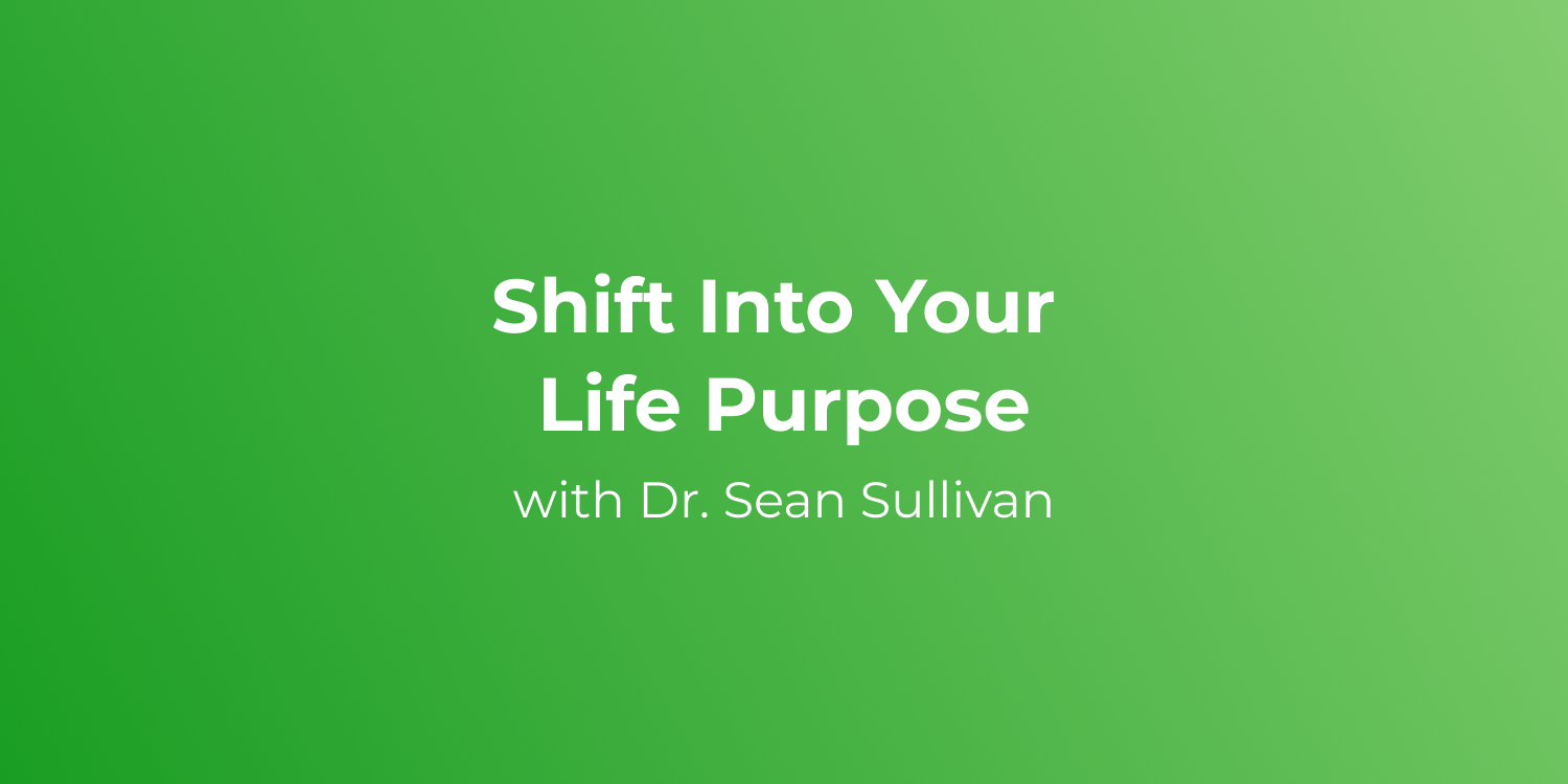Shift Into Your Life Purpose episode artwork