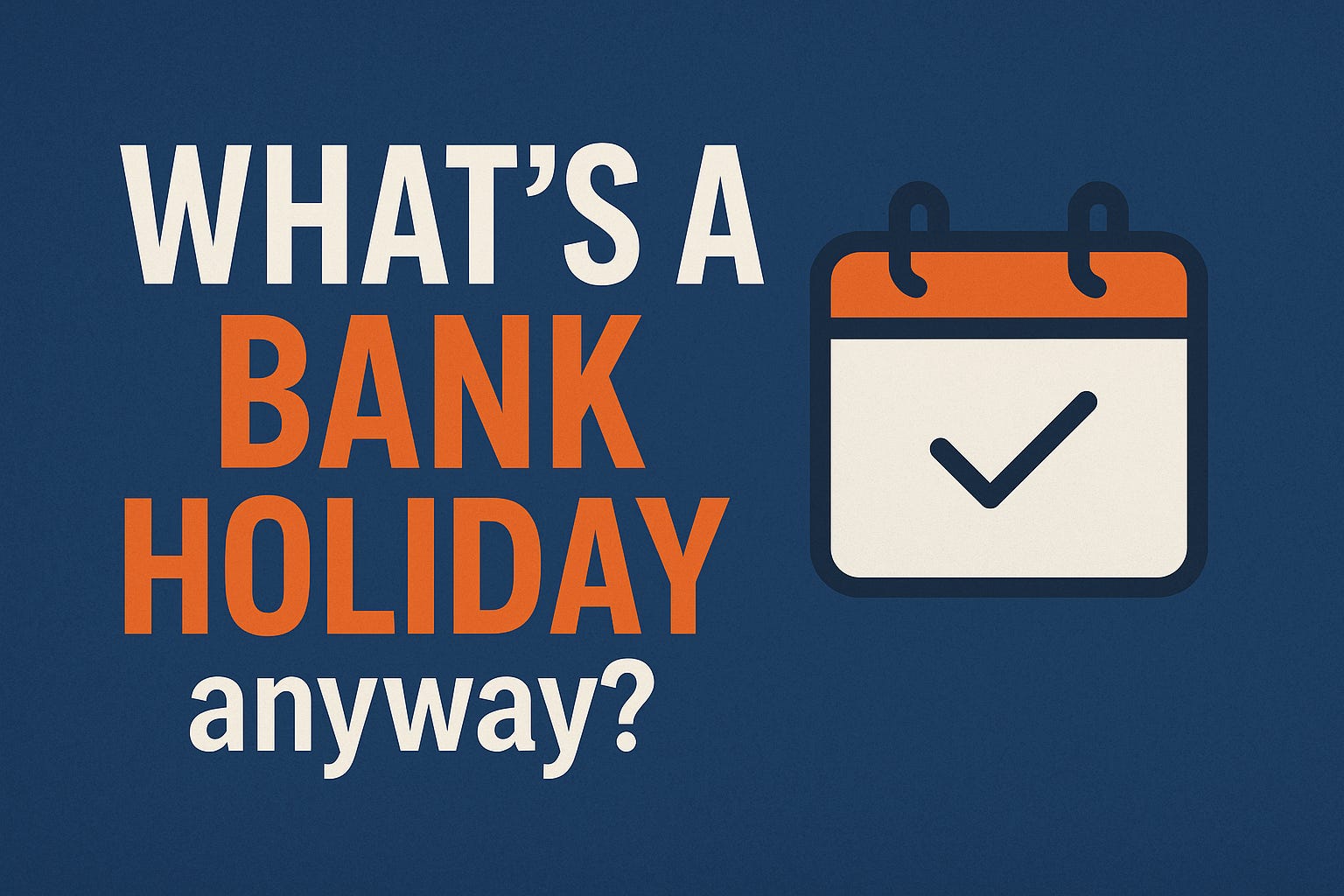 What's a Bank Holiday, Anyway? episode artwork