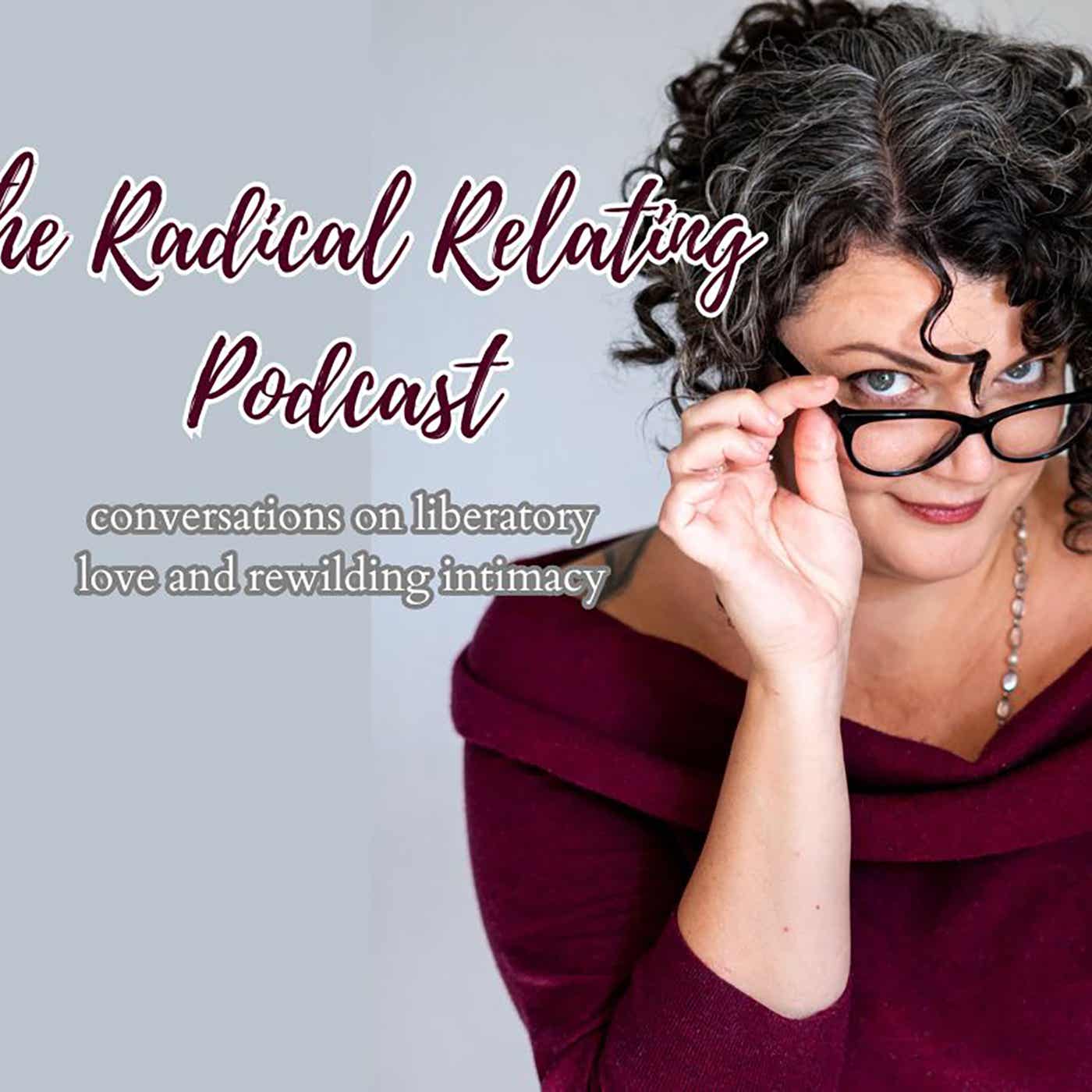The Radical Relating Podcast cover art