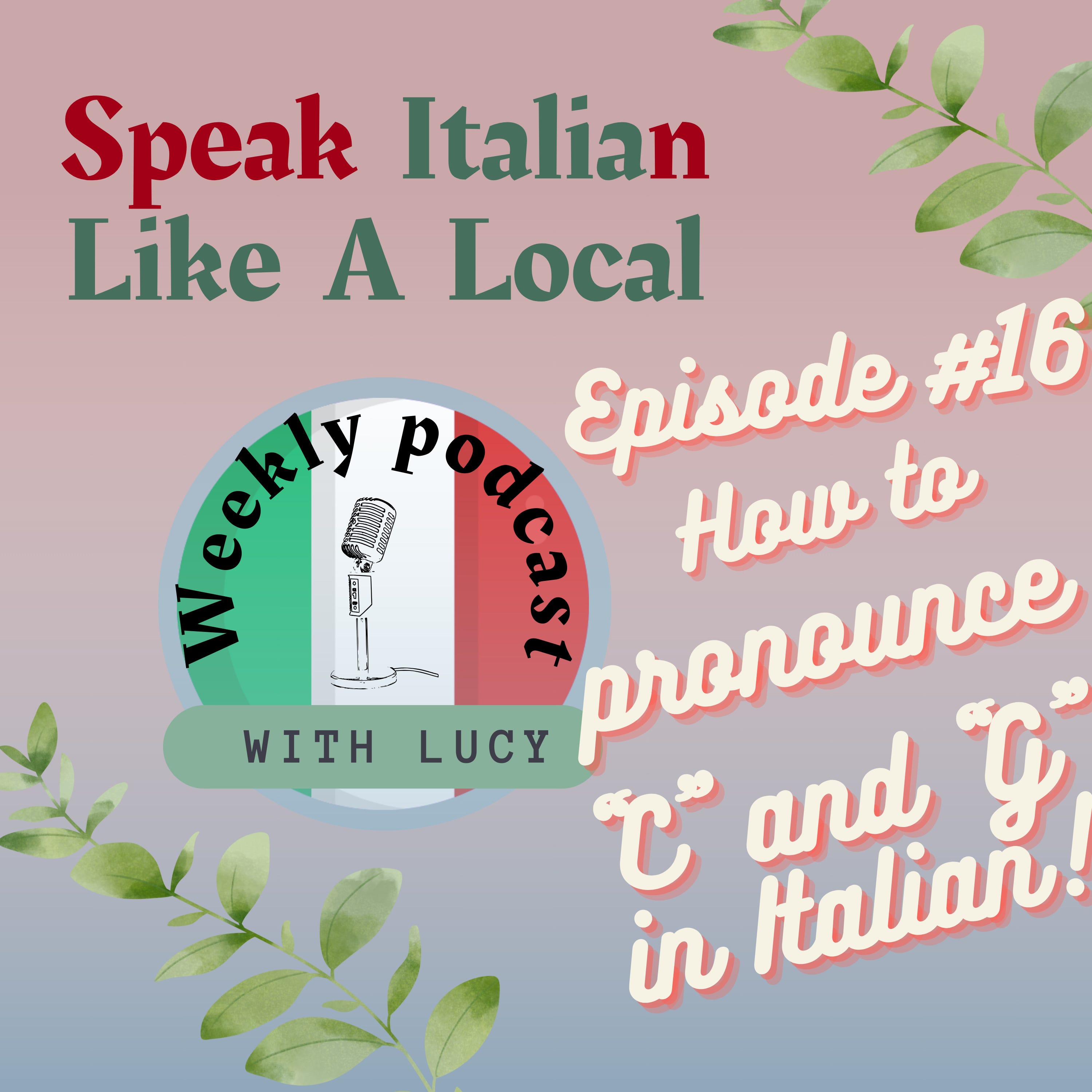 How to pronounce the letters "C" and "G" in Italian