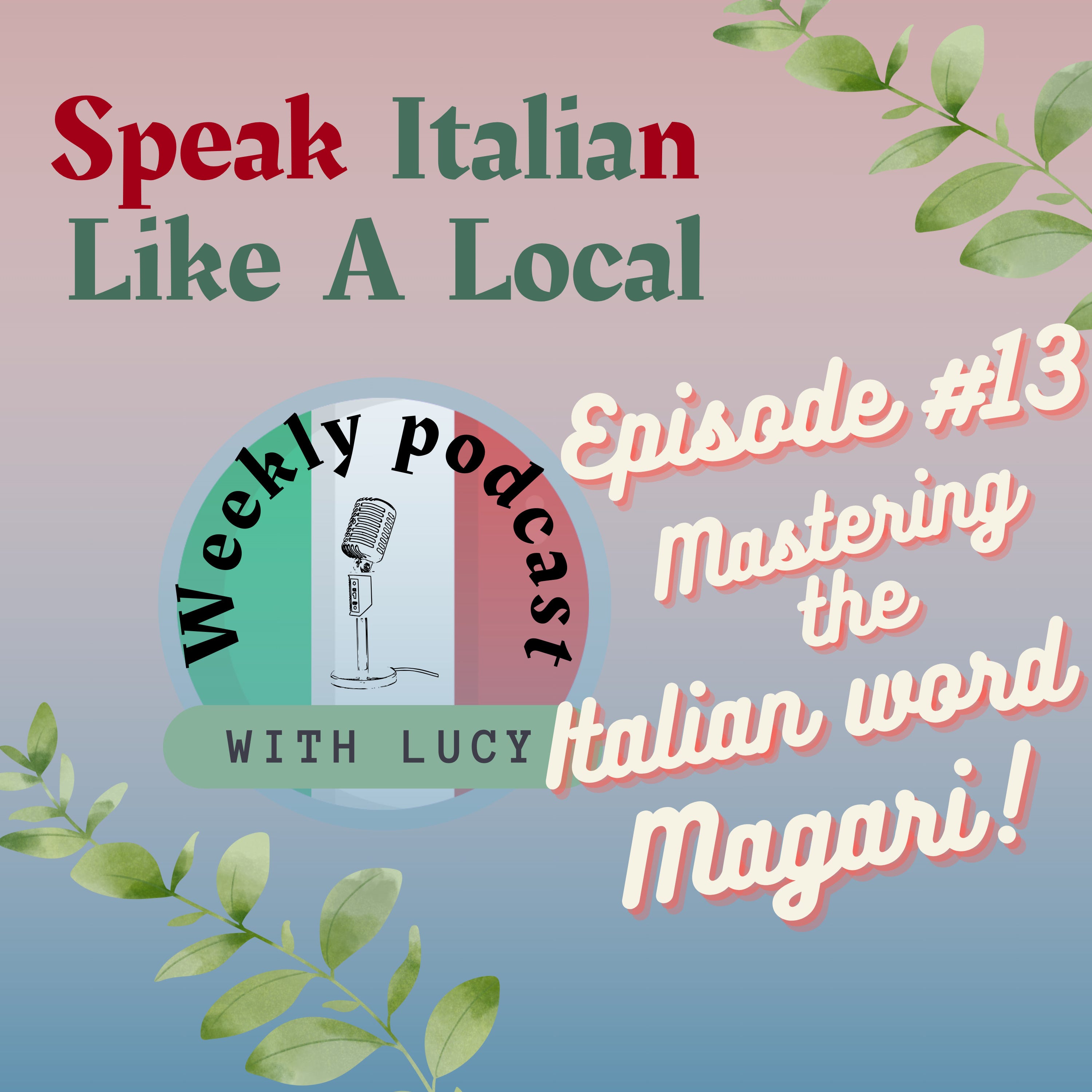 Mastering the Flexible and Useful Italian Word "Magari"