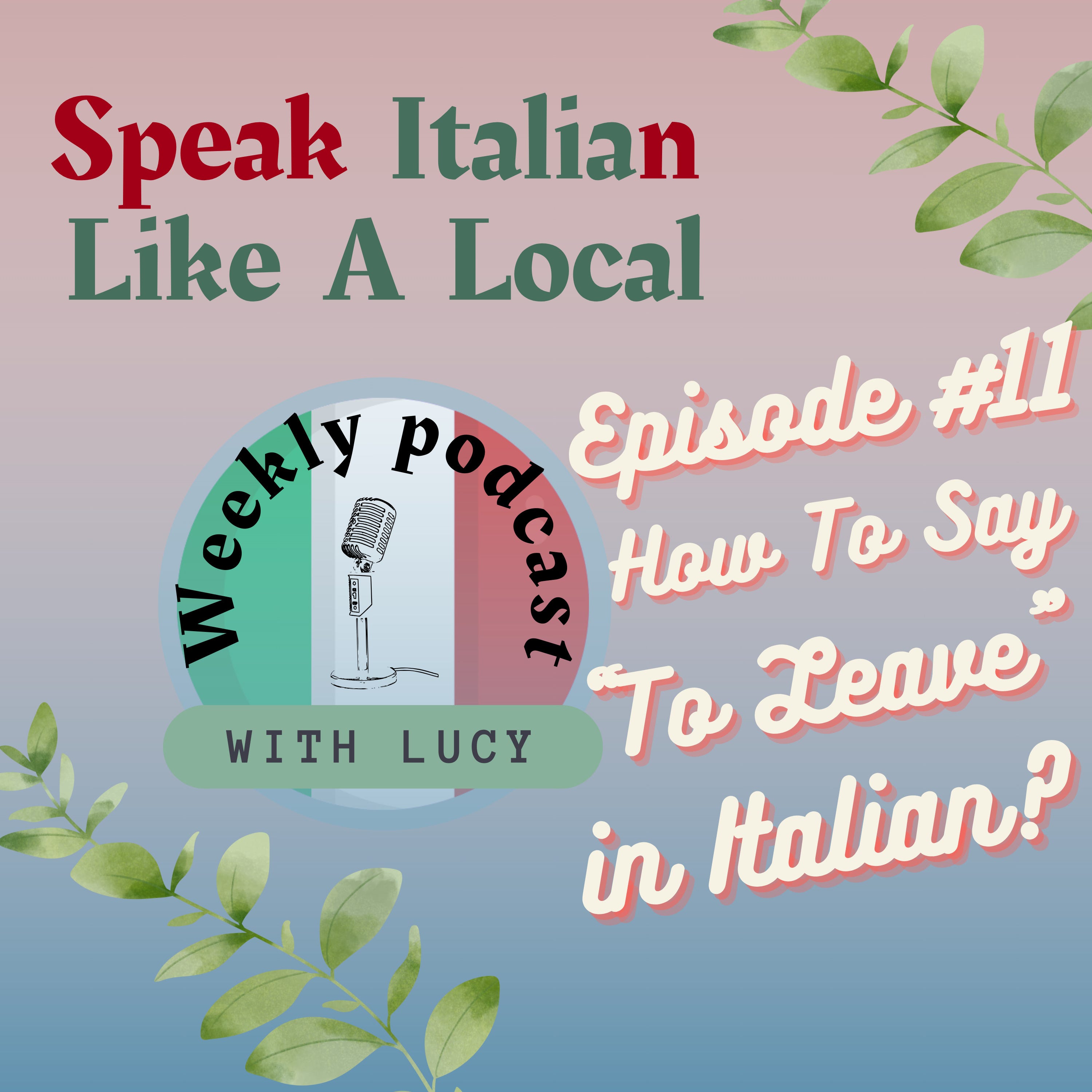 How to Say "To Leave" in Italian!