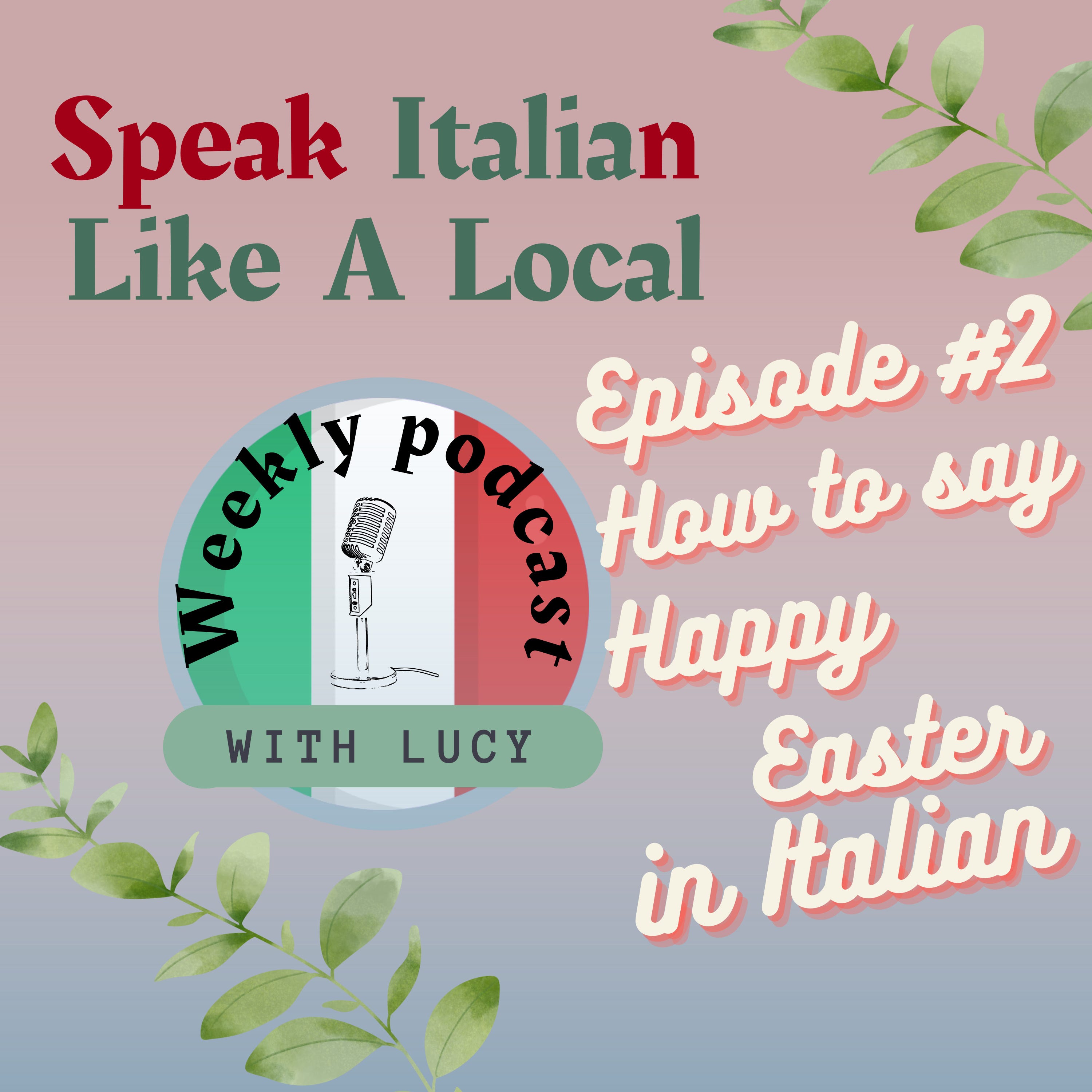 How to Say Happy Easter in Italian: Greetings and Traditions