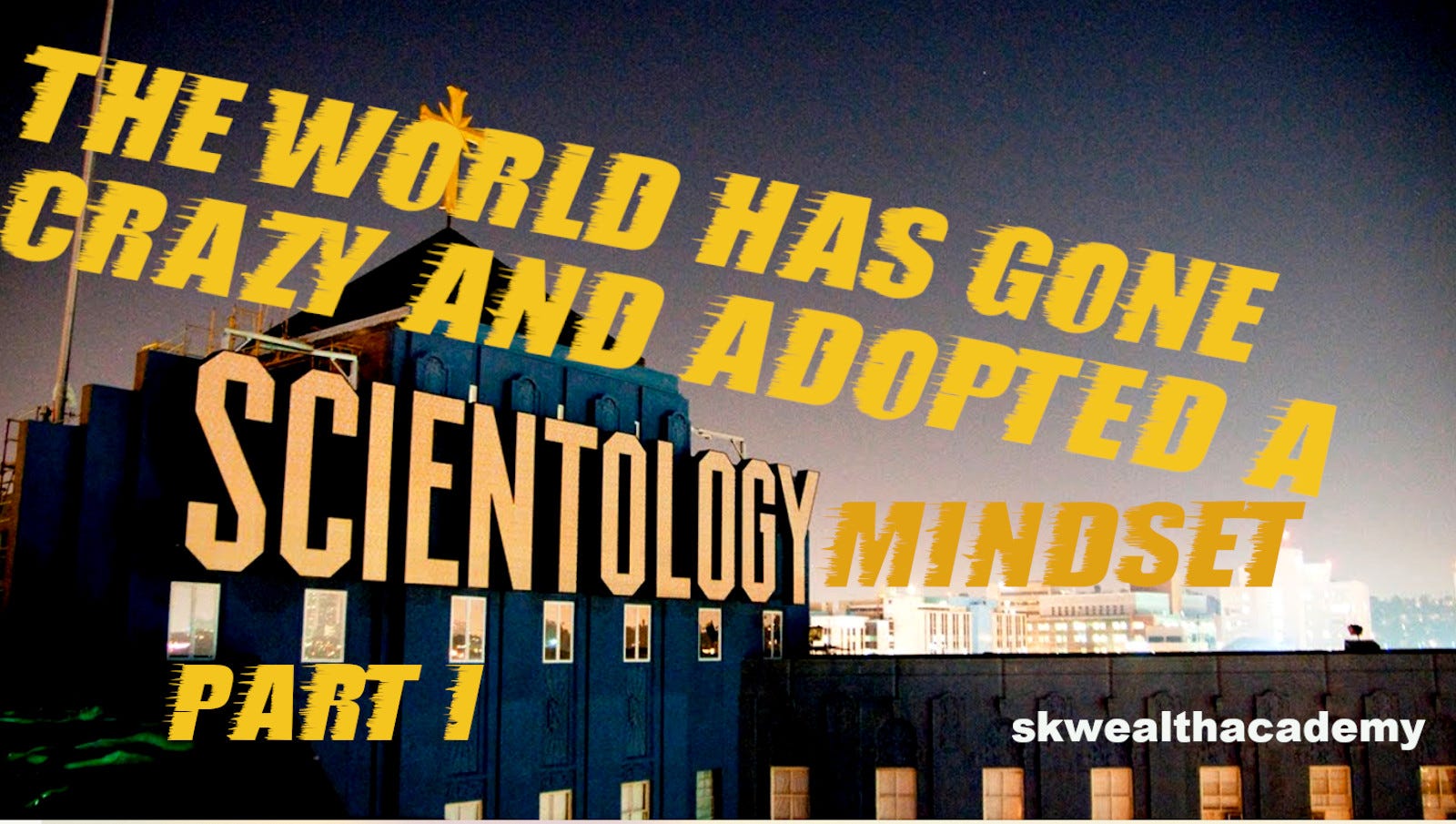 How Scientologists Have Taken Over the World (Really...But Not Really), Part I episode artwork