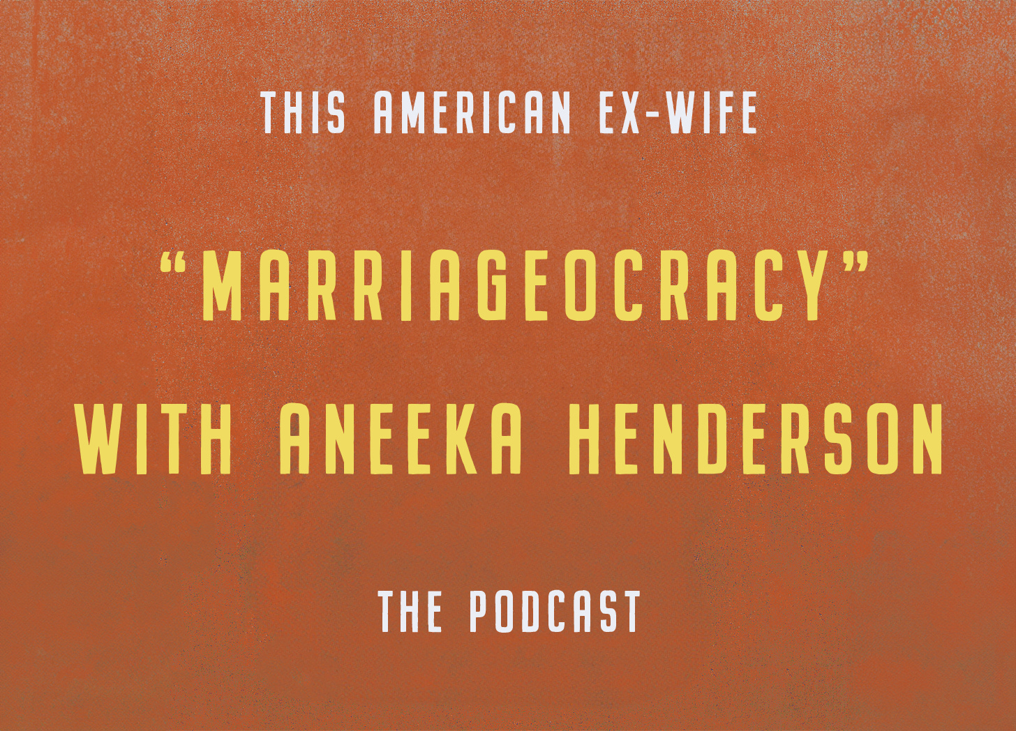 This American Ex Wife the Podcast