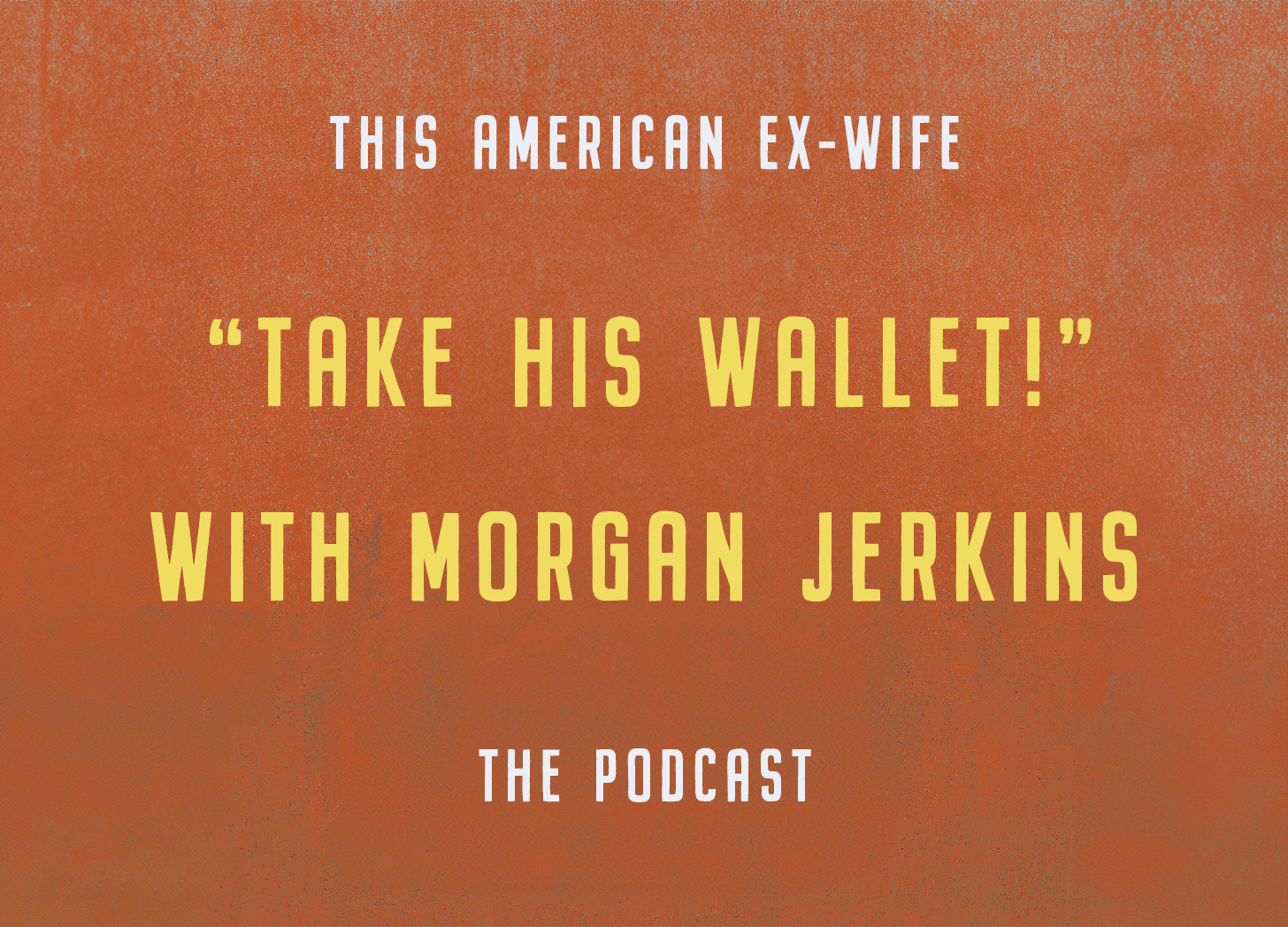This American Ex Wife the Podcast