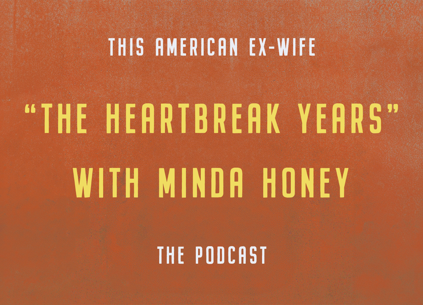 This American Ex Wife the Podcast