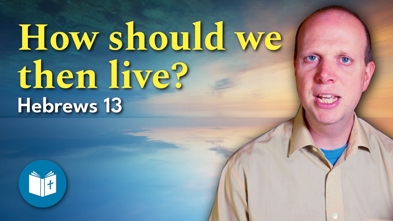 How should we then live? - Hebrews 13 Sermon episode artwork