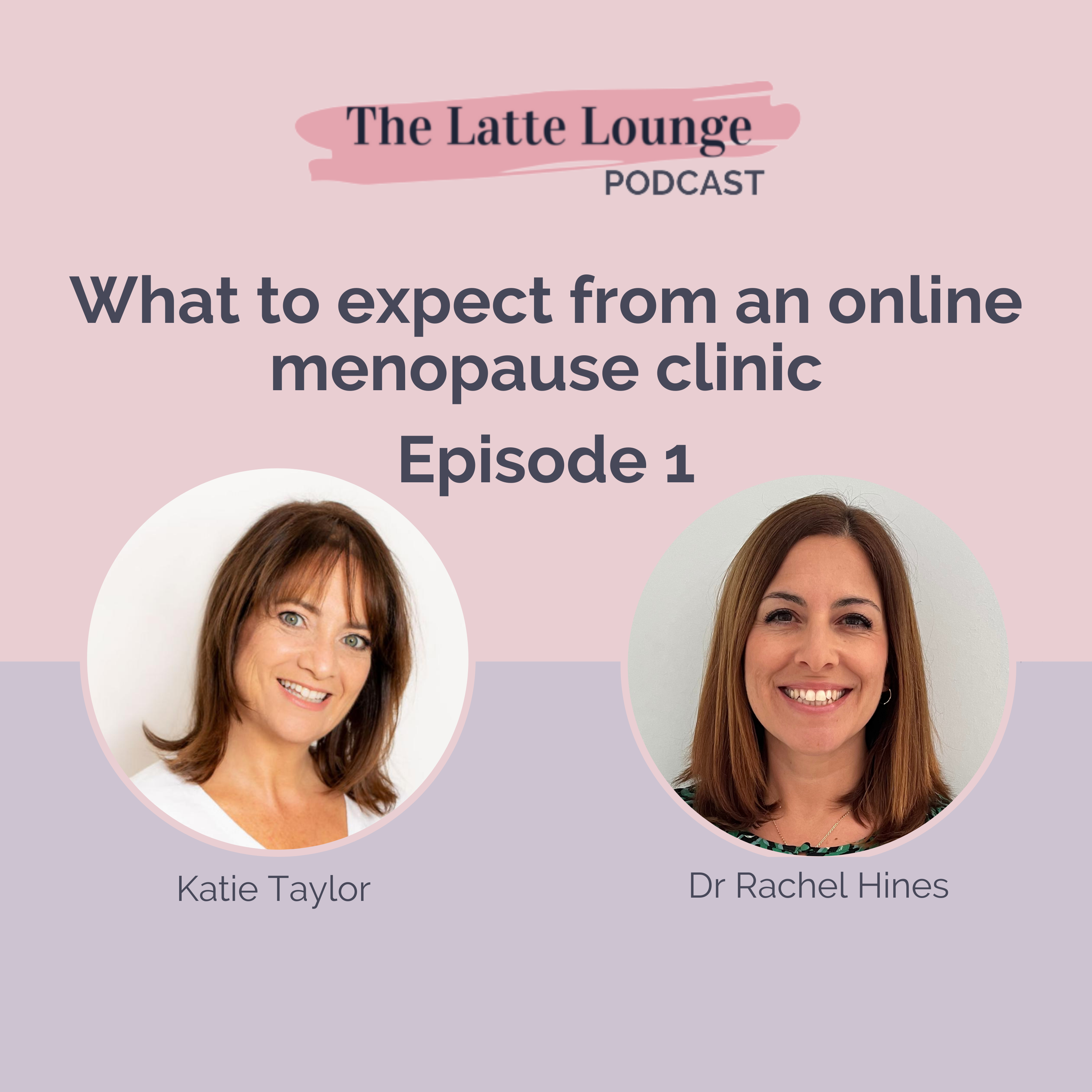 What to expect from an online menopause clinic, with Dr Rachel Hines episode artwork