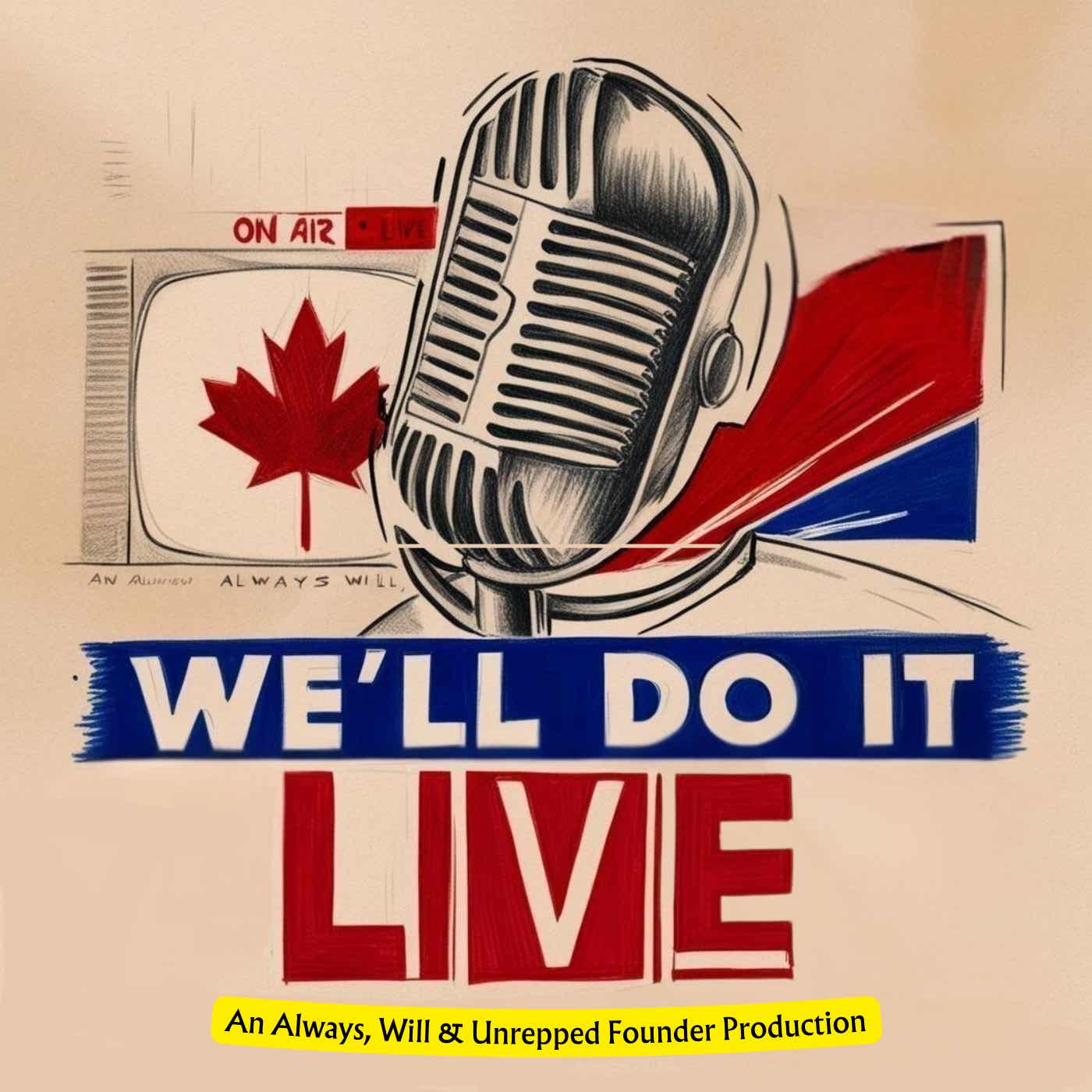 We'll Do It Live!