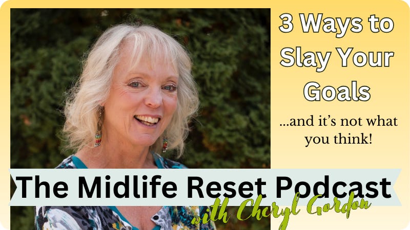 3 Ways to Slay Your Goals… And It’s Not What You Think